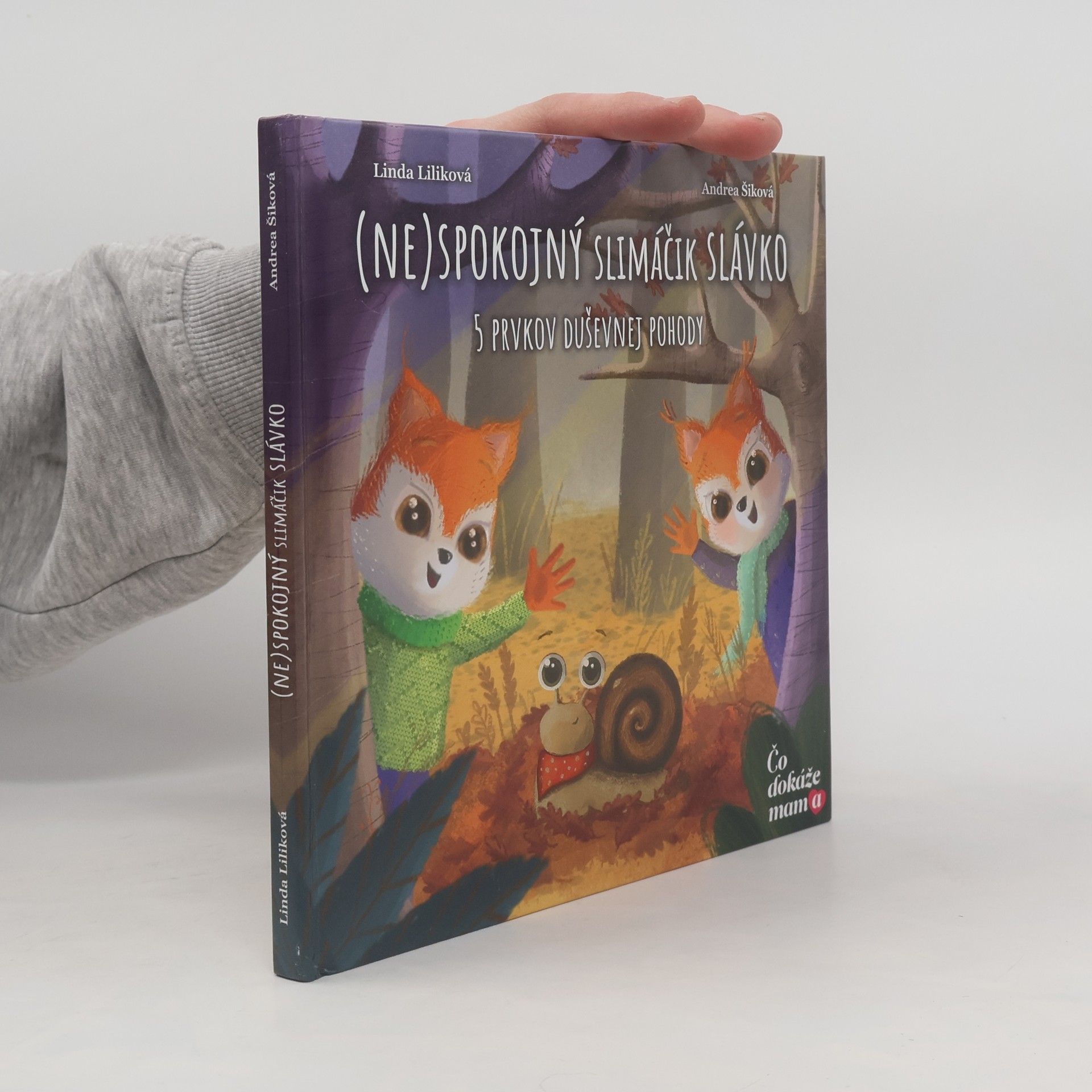 Andrea Šiková (Ne)spokojený slimáčik Slávko