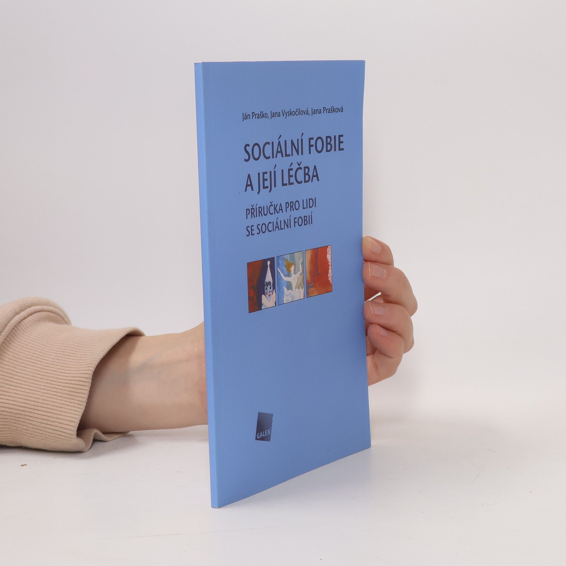 Autorenkollektiv Sociální fobie a její léčba. Příručka pro lidi se sociální fobií