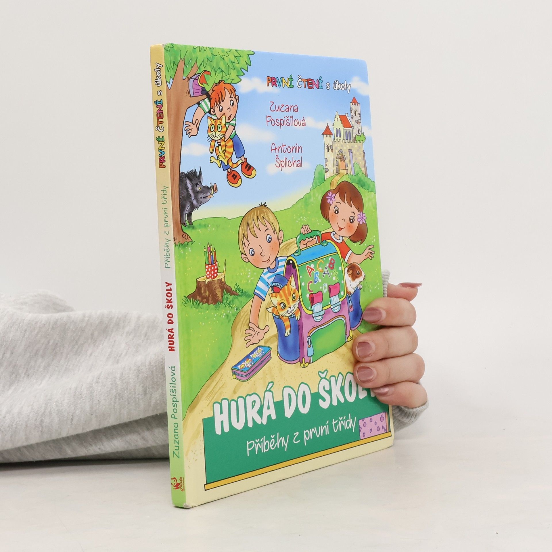 Zuzana Pospíšilová Hurá do školy. Příběhy z první třídy