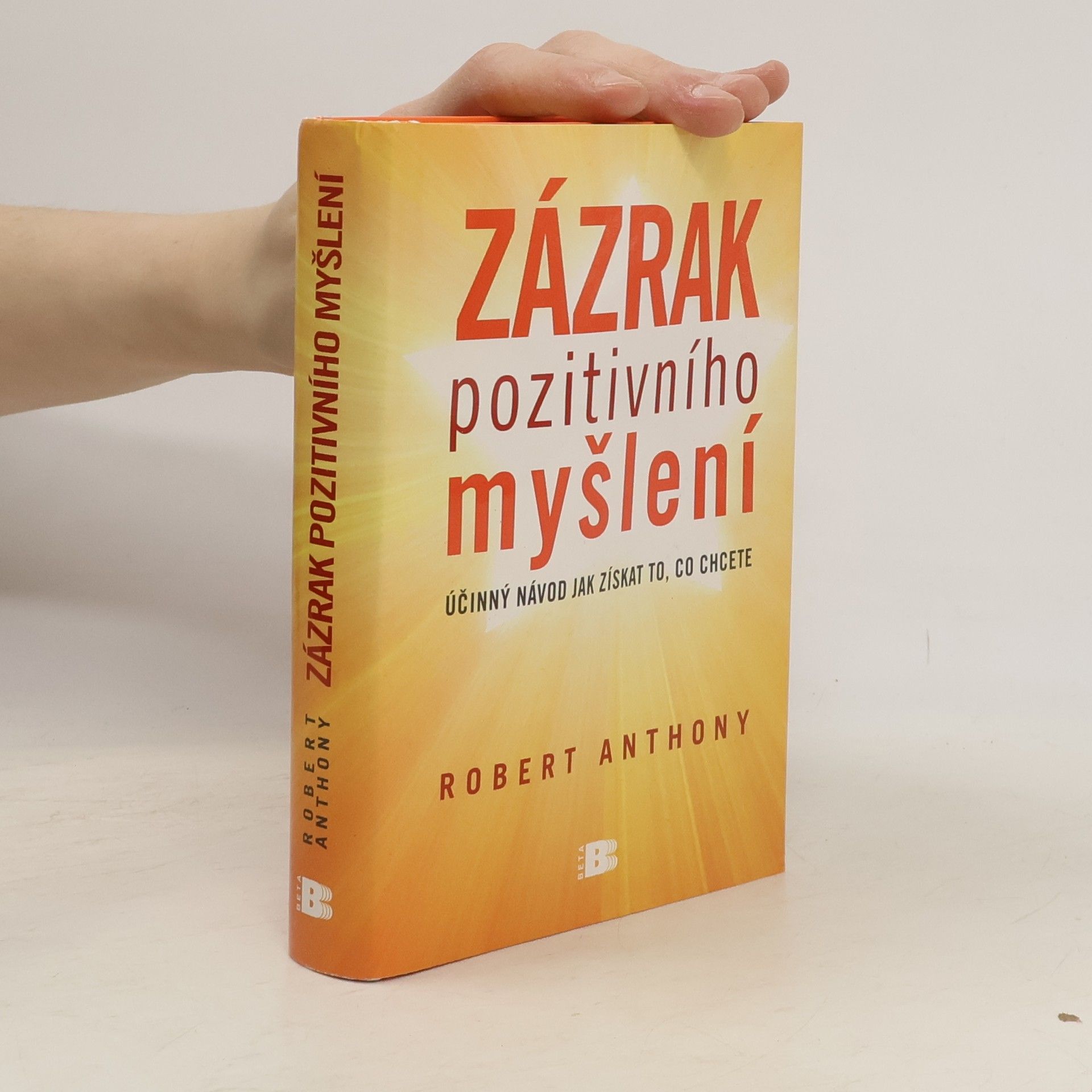 Robert Anthony Zázrak pozitivního myšlení