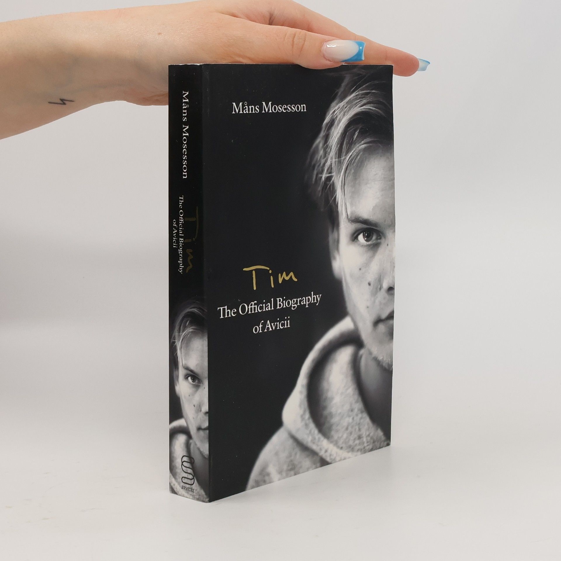 Måns Mosesson Tim: The Official Biography of Avicii