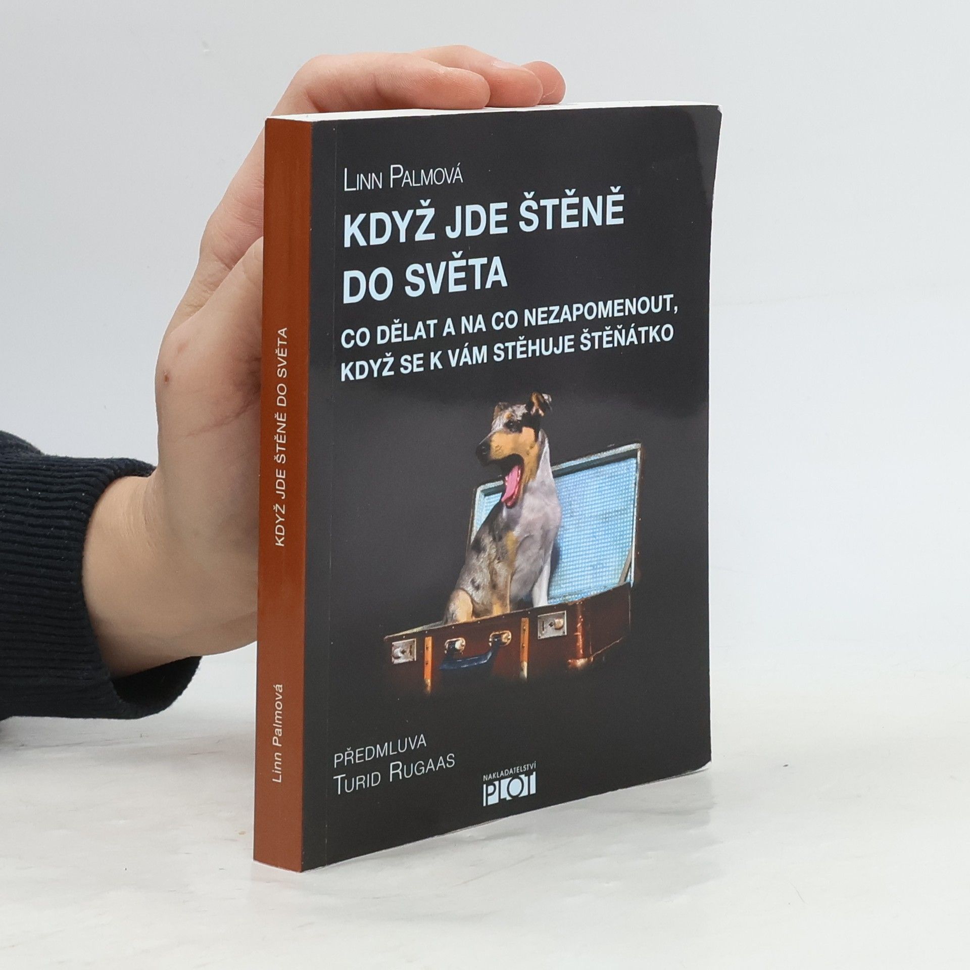 Linn Palm Když jde štěně do světa : co dělat a na co nezapomenout, když se k vám stěhuje štěňátko