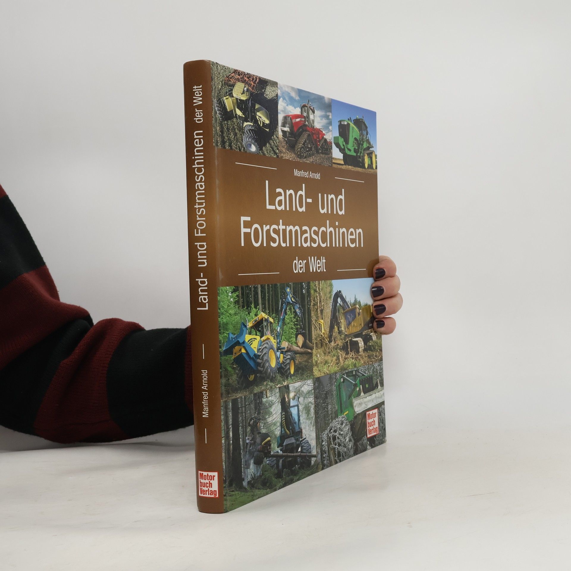 Manfred Arnold Land- und Forstmaschinen der Welt