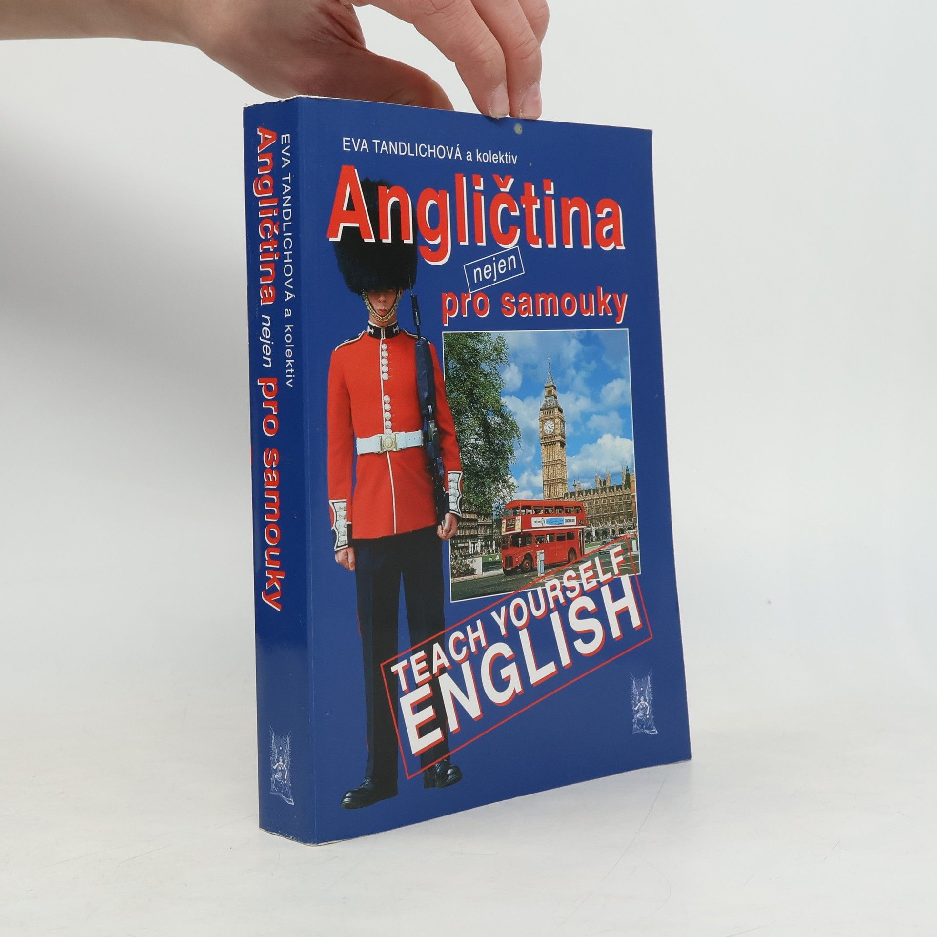 Eva Tandlichová Angličtina nejen pro samouky = Teach yourself English