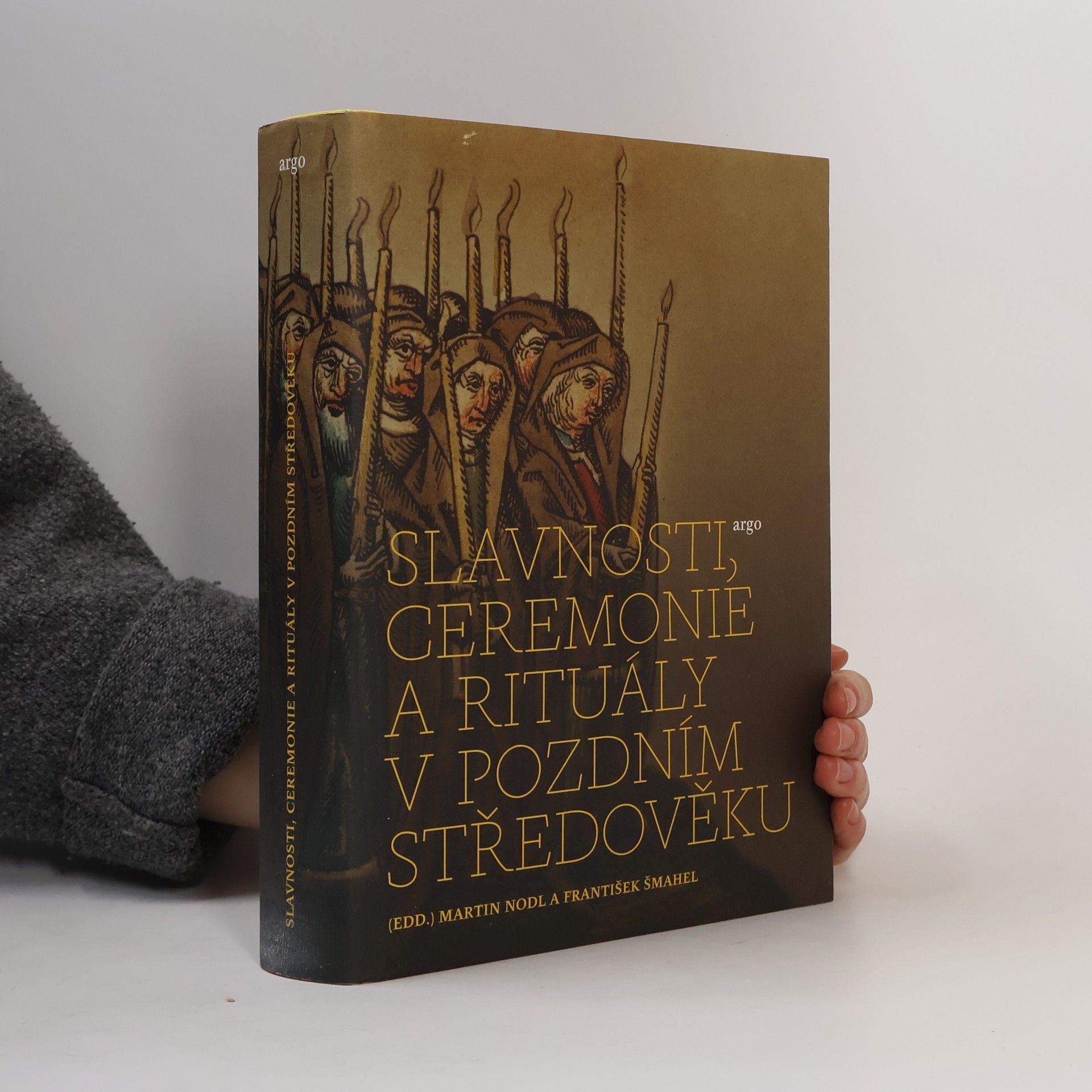 František Šmahel Slavnosti, ceremonie a rituály pozdního středověku
