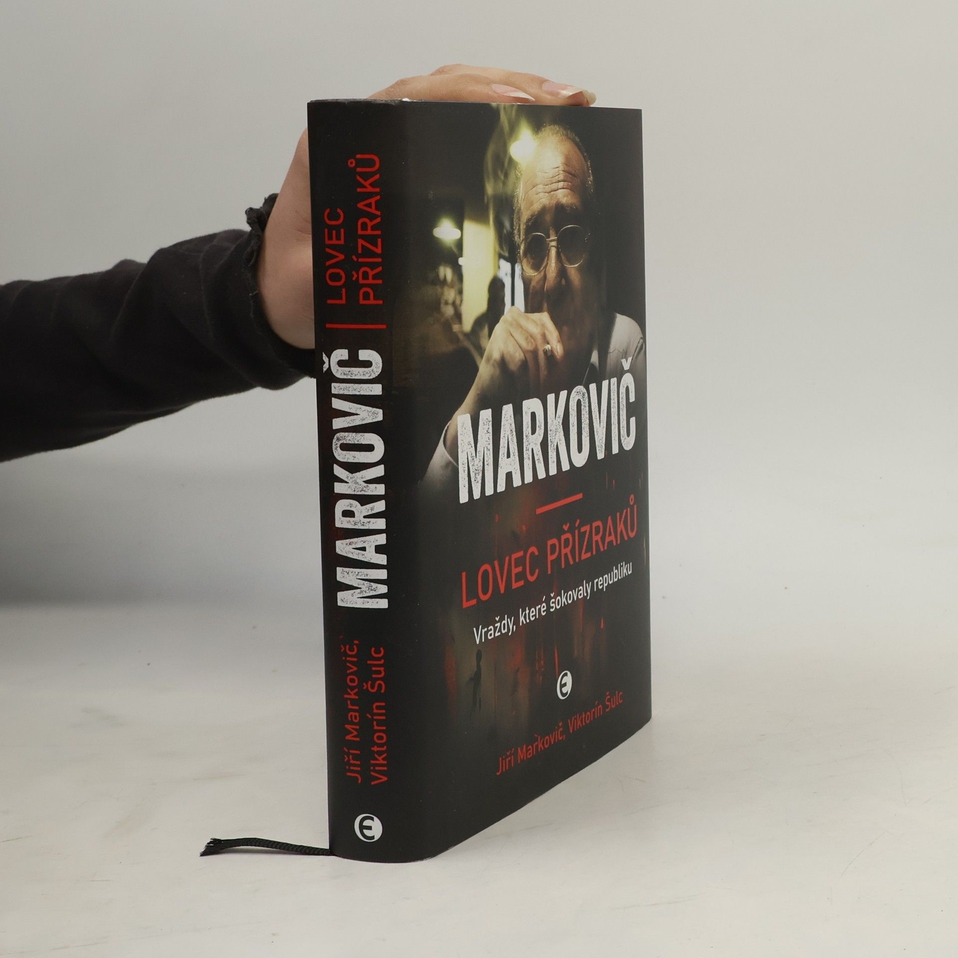 Viktorín Šulc Markovič : lovec přízraků : vraždy, které šokovaly republiku