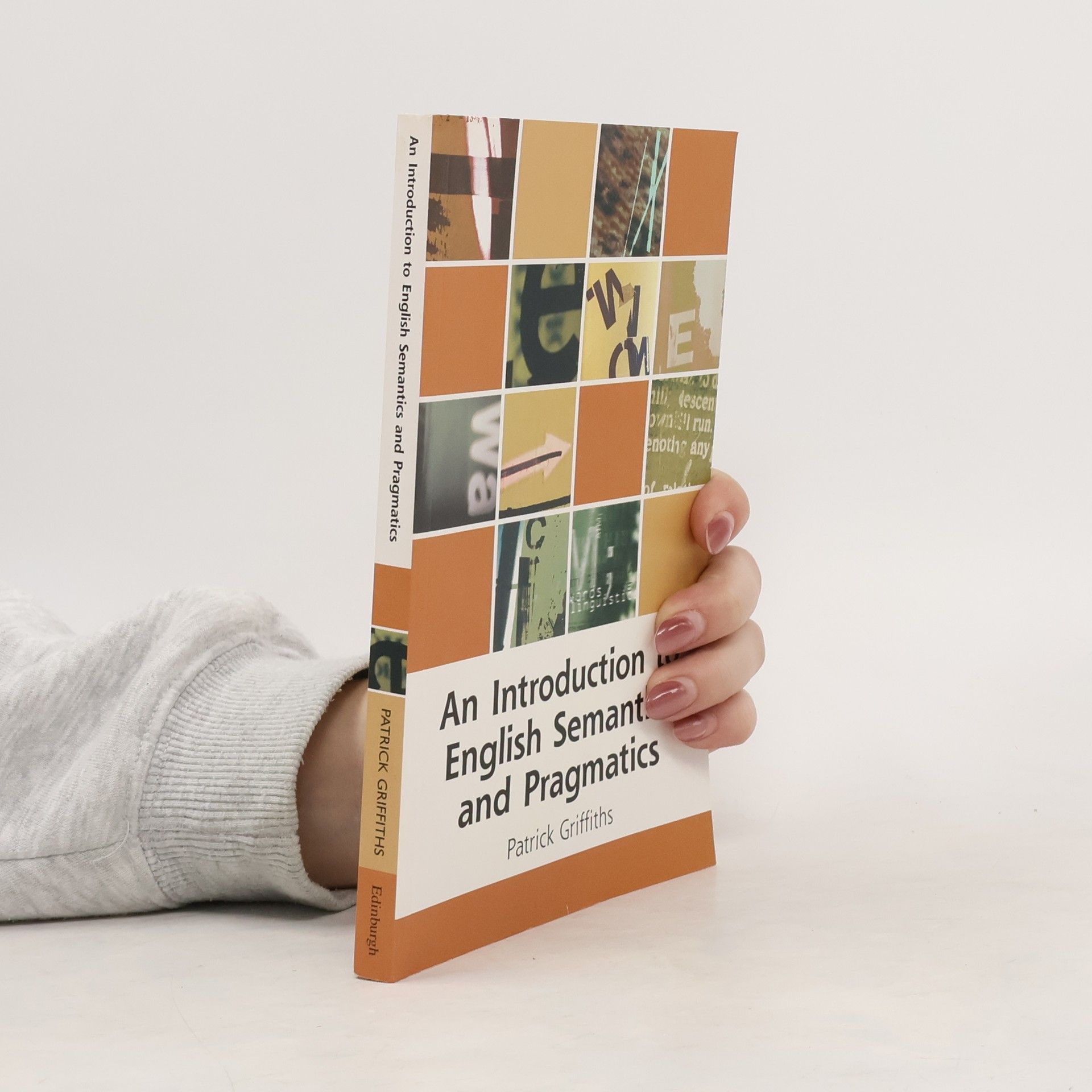 Patrick Griffiths Edinburgh Textbooks on the English Language: An Introduction to English Semantics and Pragmatics