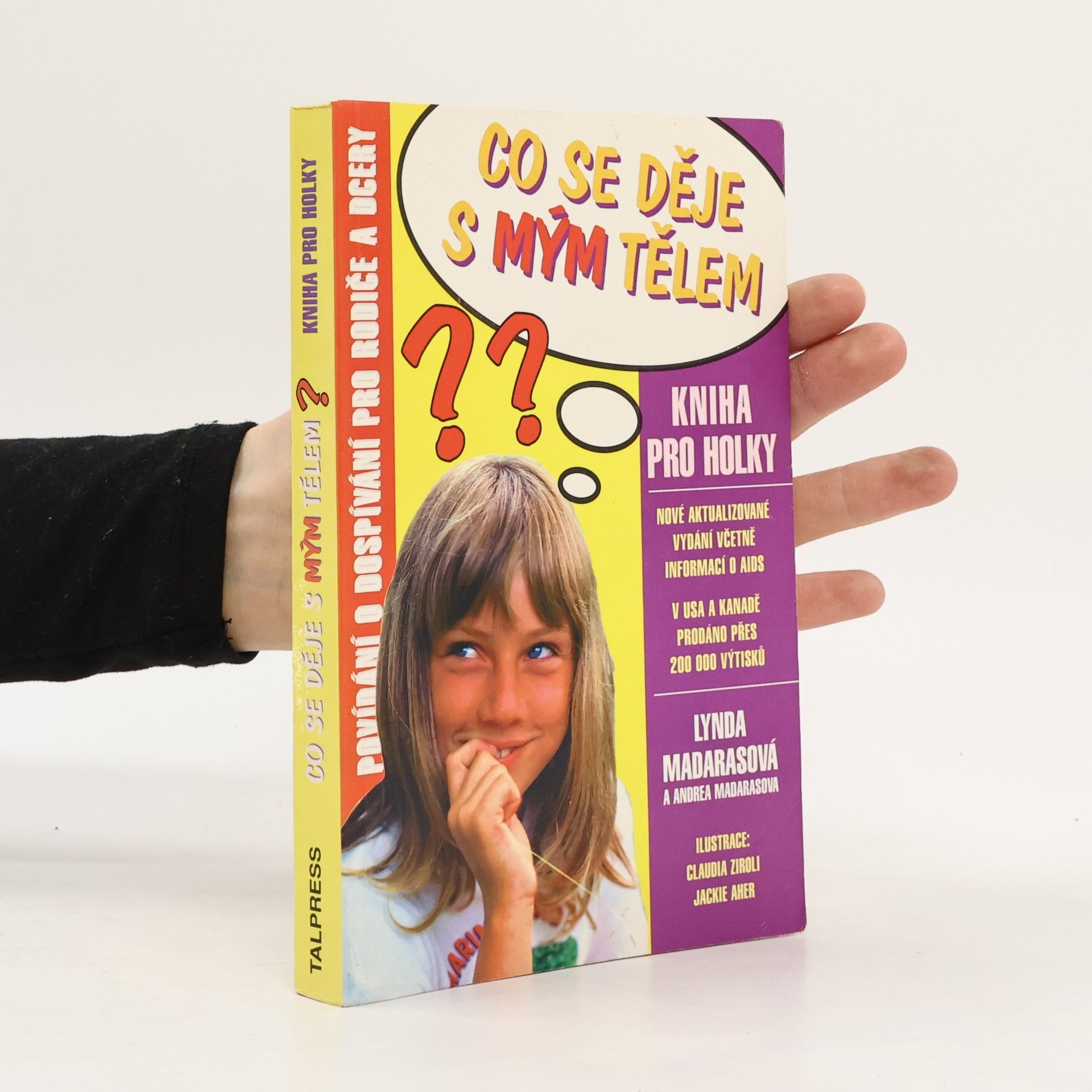 A. Madarasová L. Madarasová Co se děje s mým tělem? Kniha pro holky