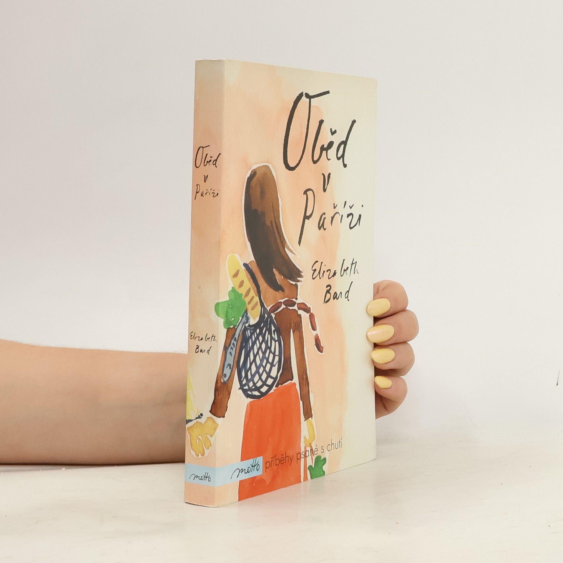 Elizabeth Bard Oběd v Paříži