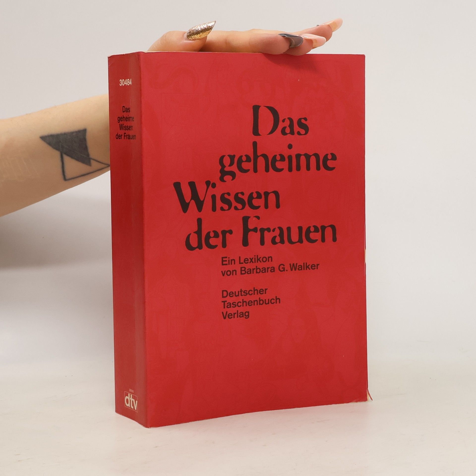 Barbara G. Walker Das geheime Wissen der Frauen