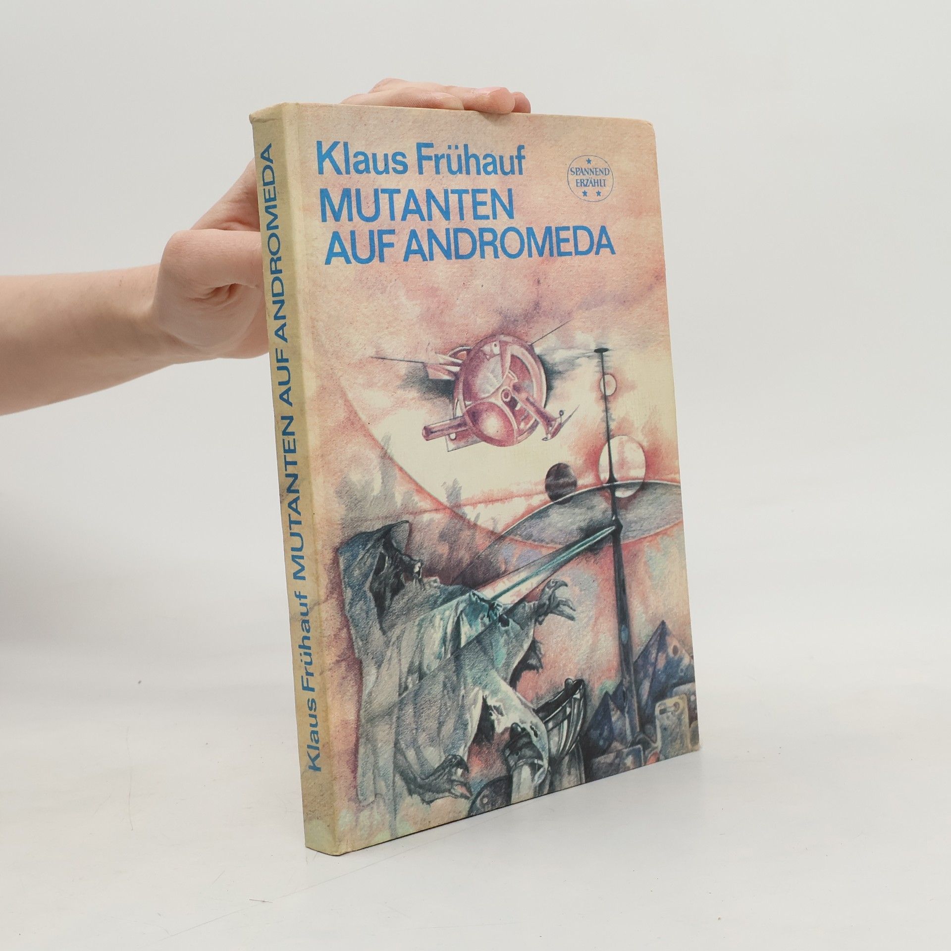 Klaus Frühauf Mutanten auf Andromeda