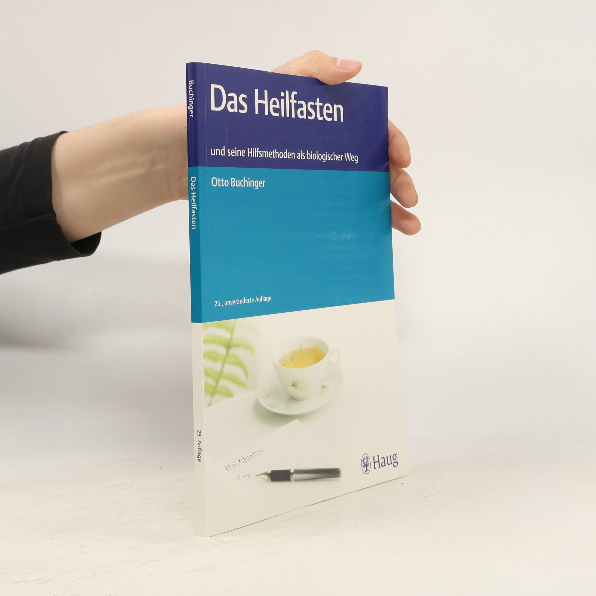 Otto Buchinger Das Heilfasten und seine Hilfsmethoden als biologischer Weg