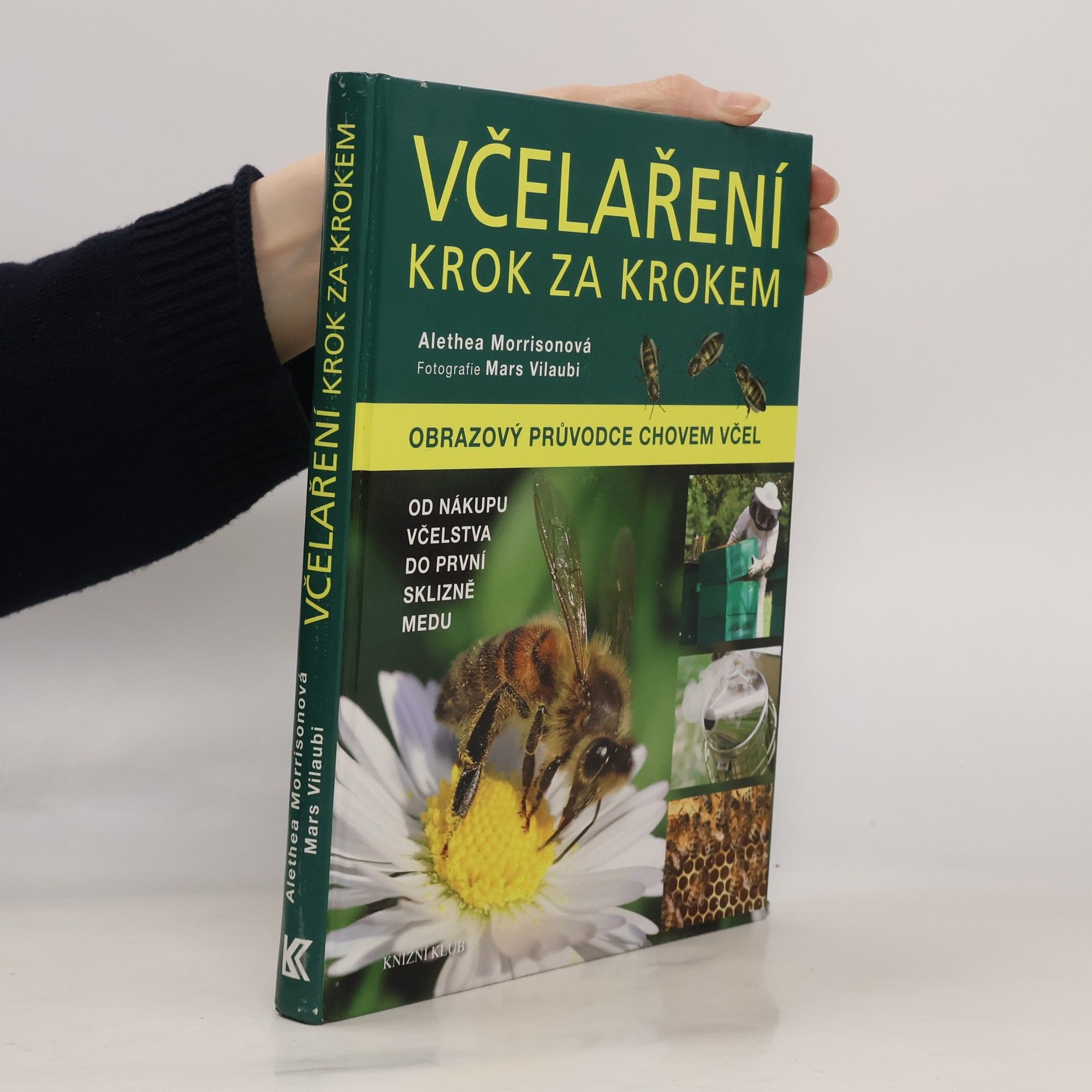 Alethea Morrison Včelaření krok za krokem. Obrazový průvodce chovem včel