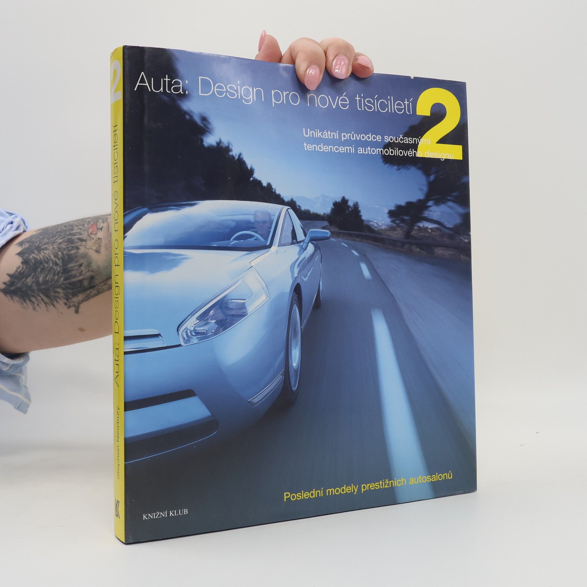 Stephen Newbury Auta: Design pro nové tisíciletí : poslední modely prestižních autosalonů. 2