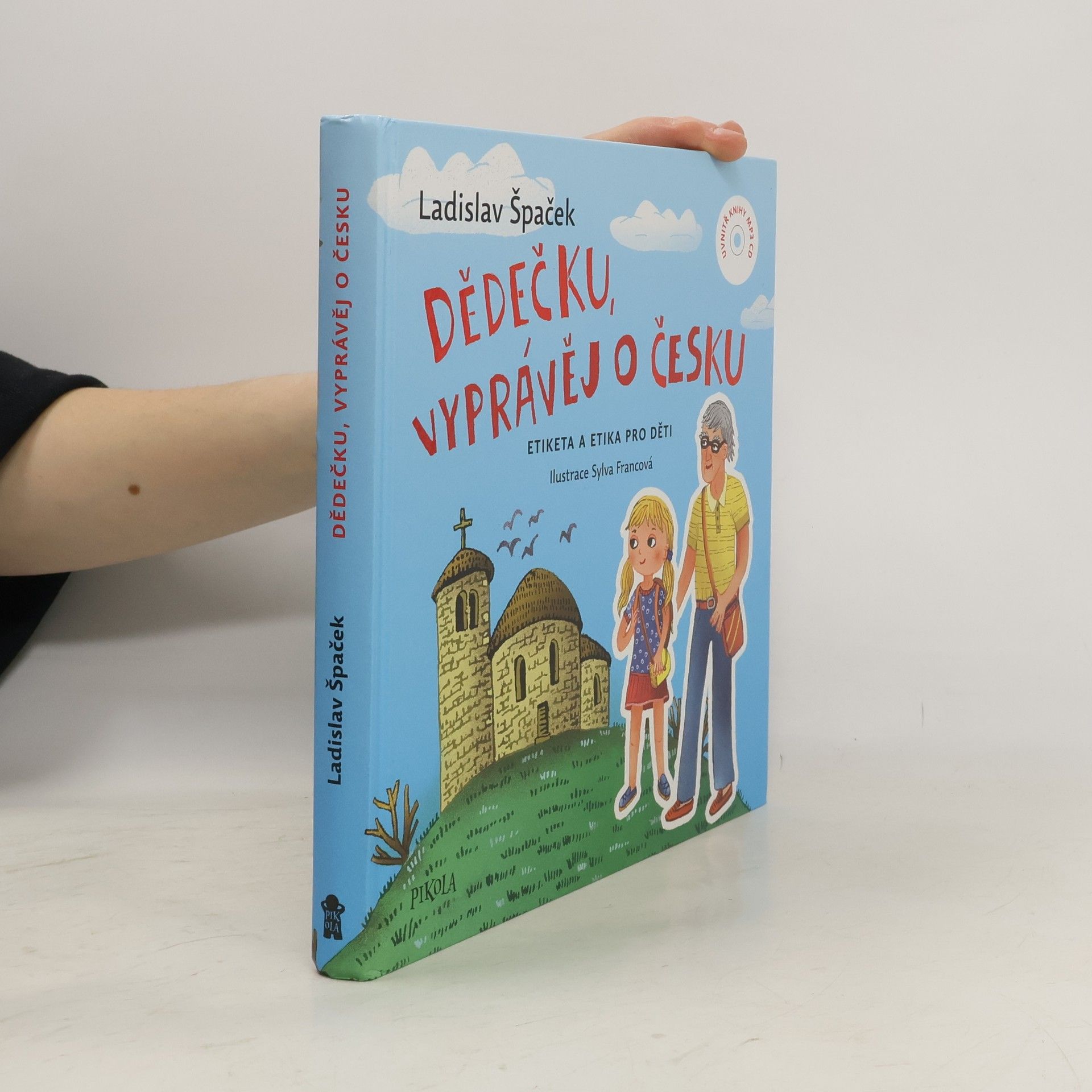 Ladislav Špaček Dědečku, vyprávěj o Česku : Etiketa a etika pro děti