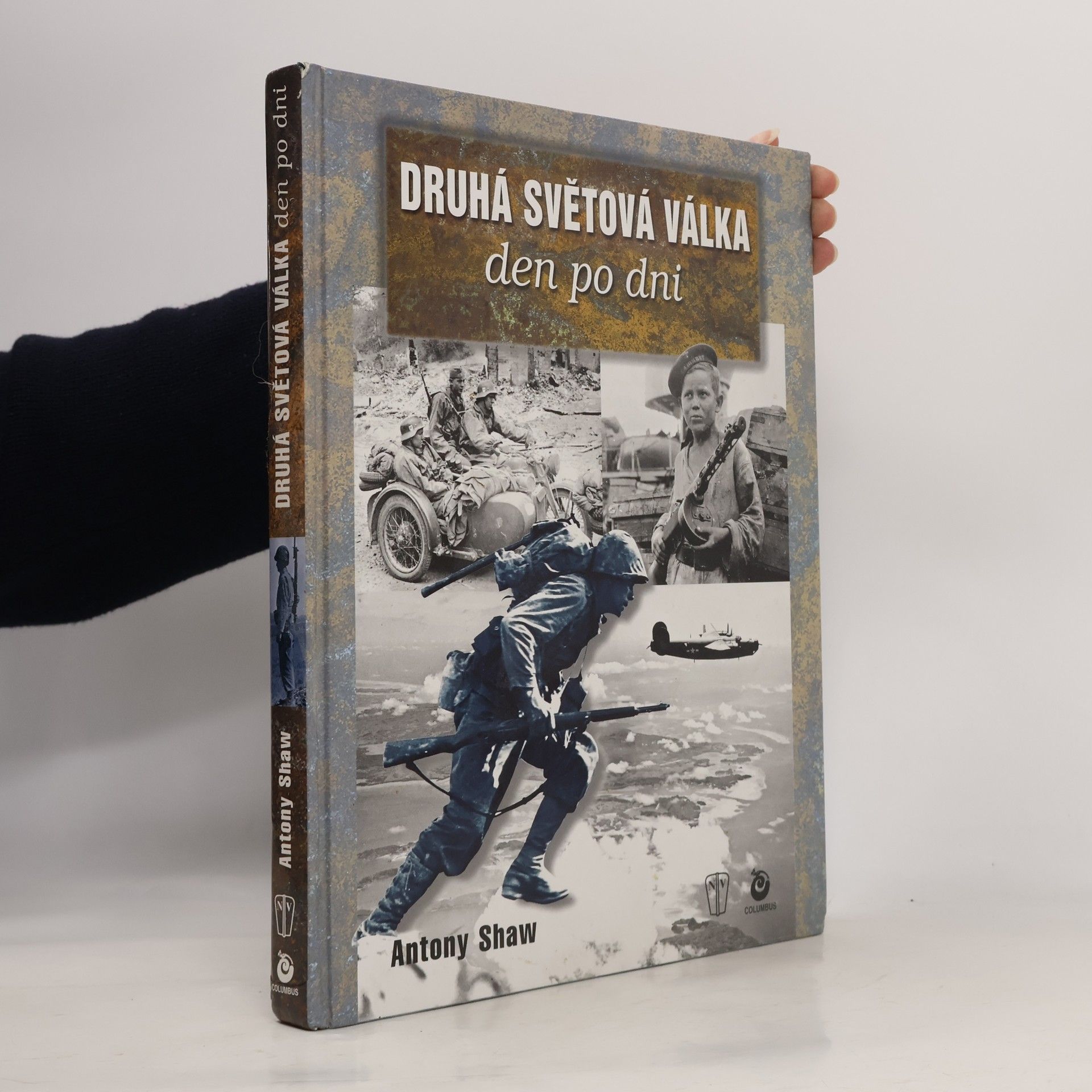 Antony Shaw Druhá světová válka den po dni