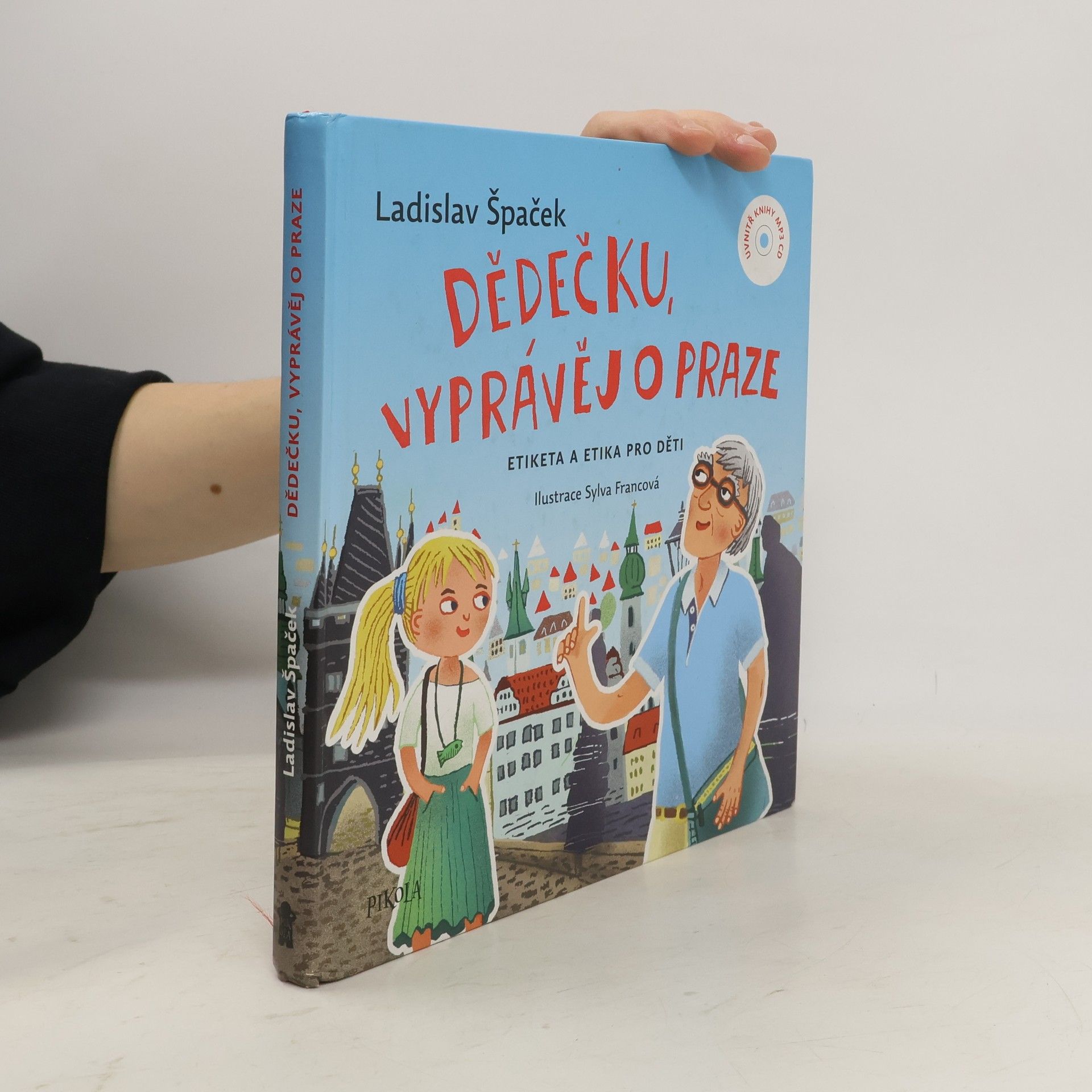 Dědečku, vyprávěj o Praze : etiketa a etika pro děti