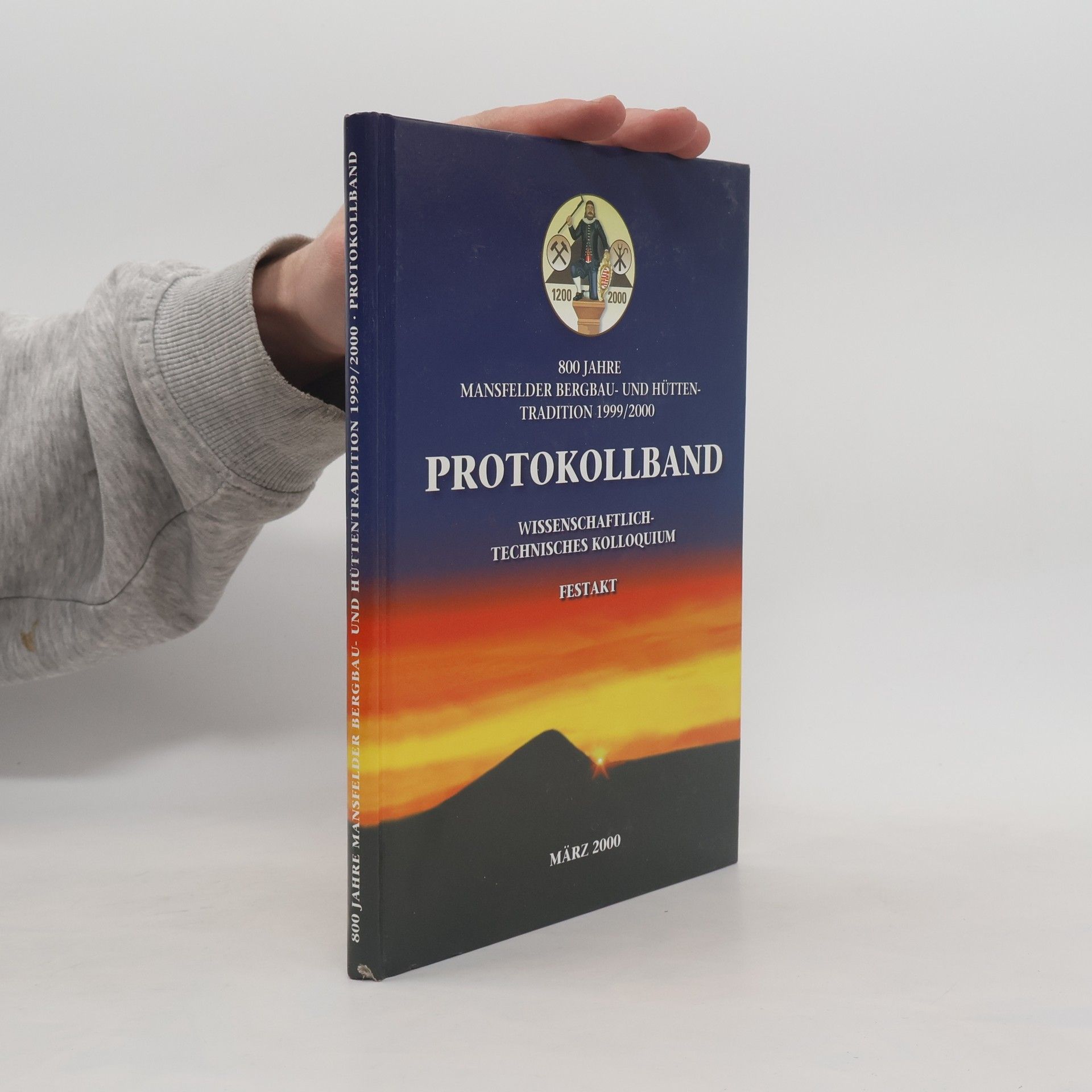 Autorenkollektiv 800 Jahre Mansfelder Bergbau- und Hüttentradition 1999/2000