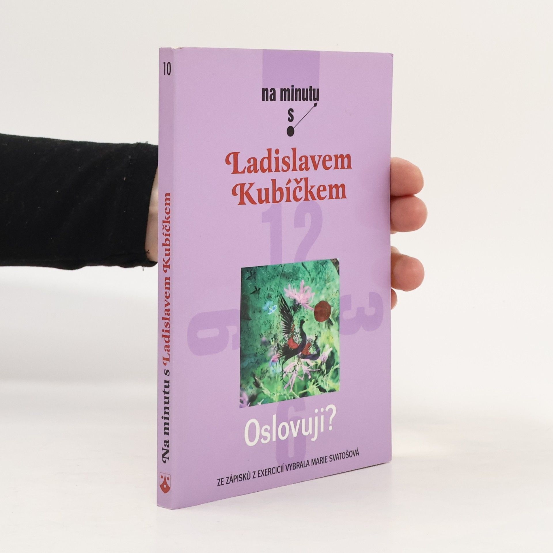 Marie Svatošová Oslovuji? Ze zápisků z exercicií L. Kubíčka vybrala Marie Svatošová