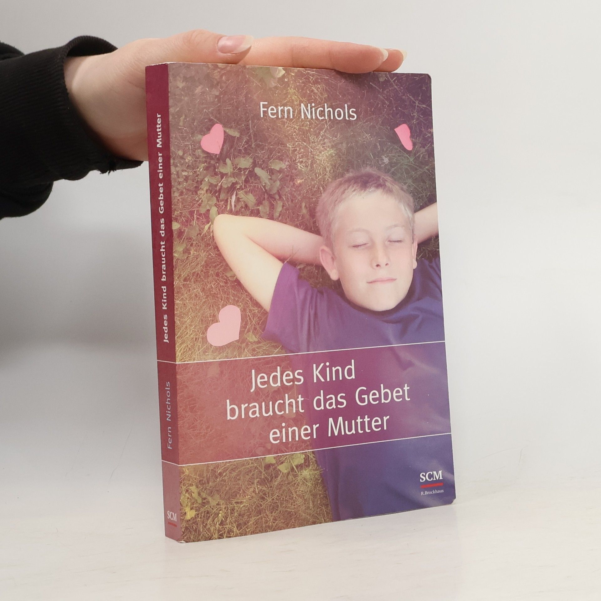 Fern Nichols Jedes Kind braucht das Gebet einer Mutter