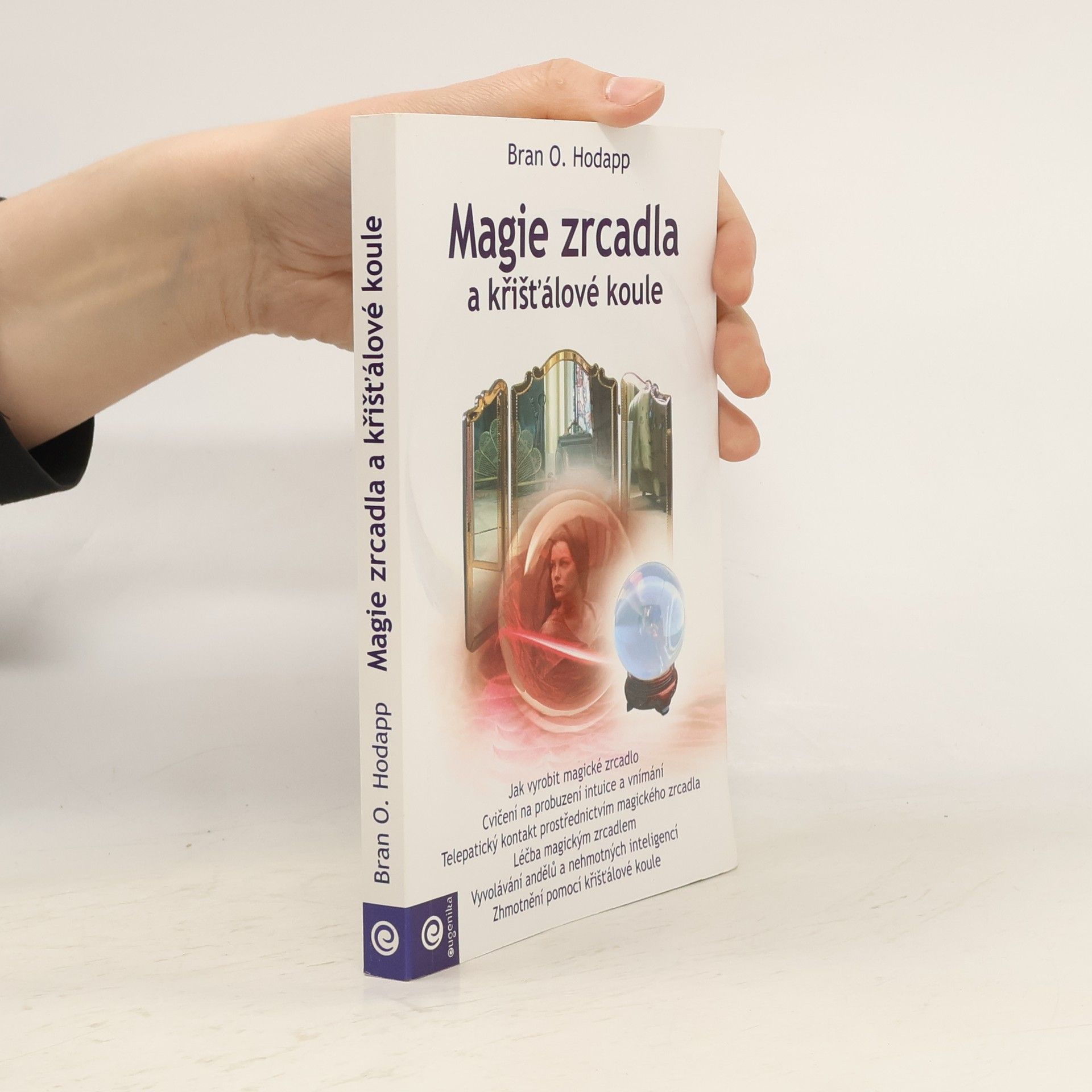 Bran O. Hodapp Magie zrcadla a křišťálové koule