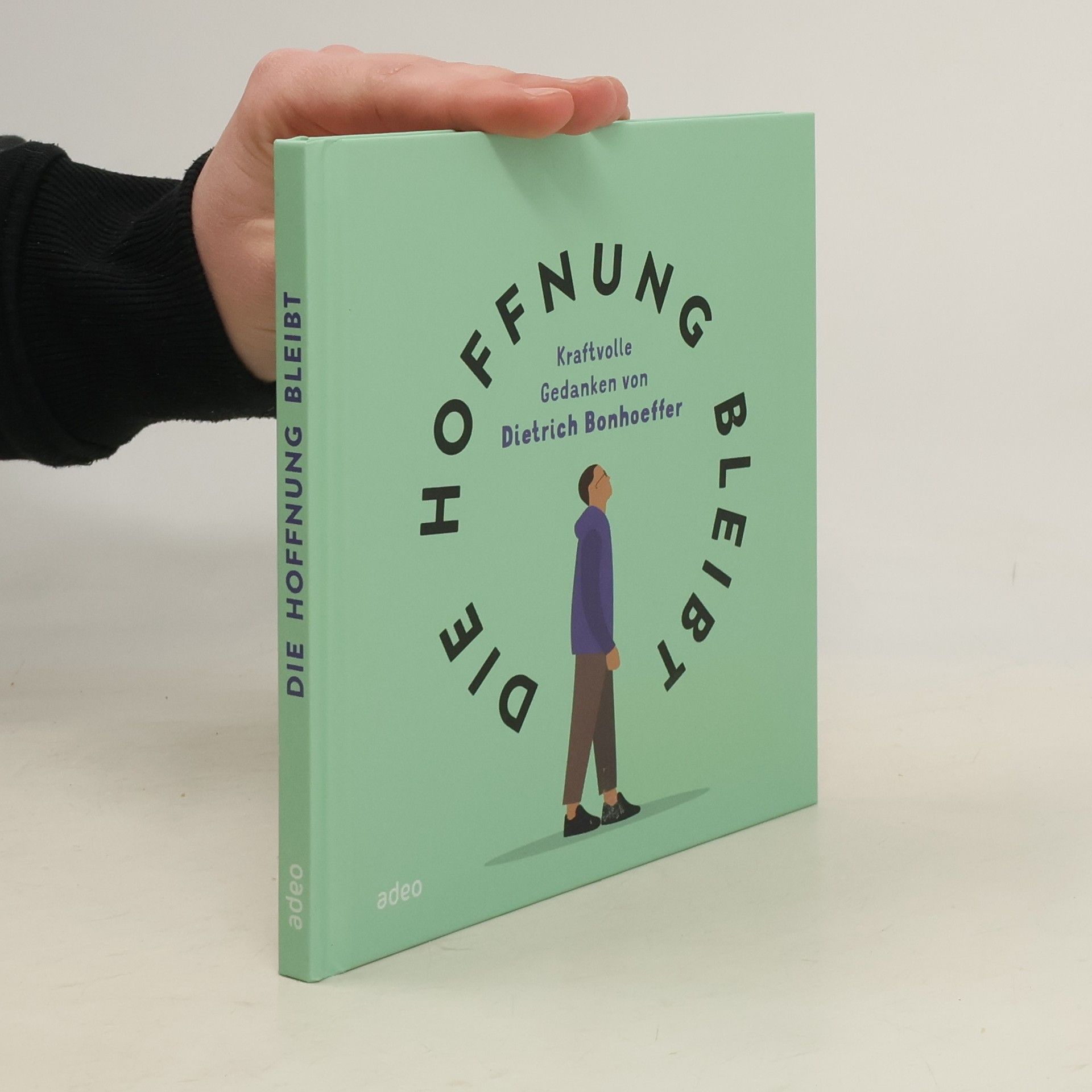 Dietrich Bonhoeffer Die Hoffnung bleibt