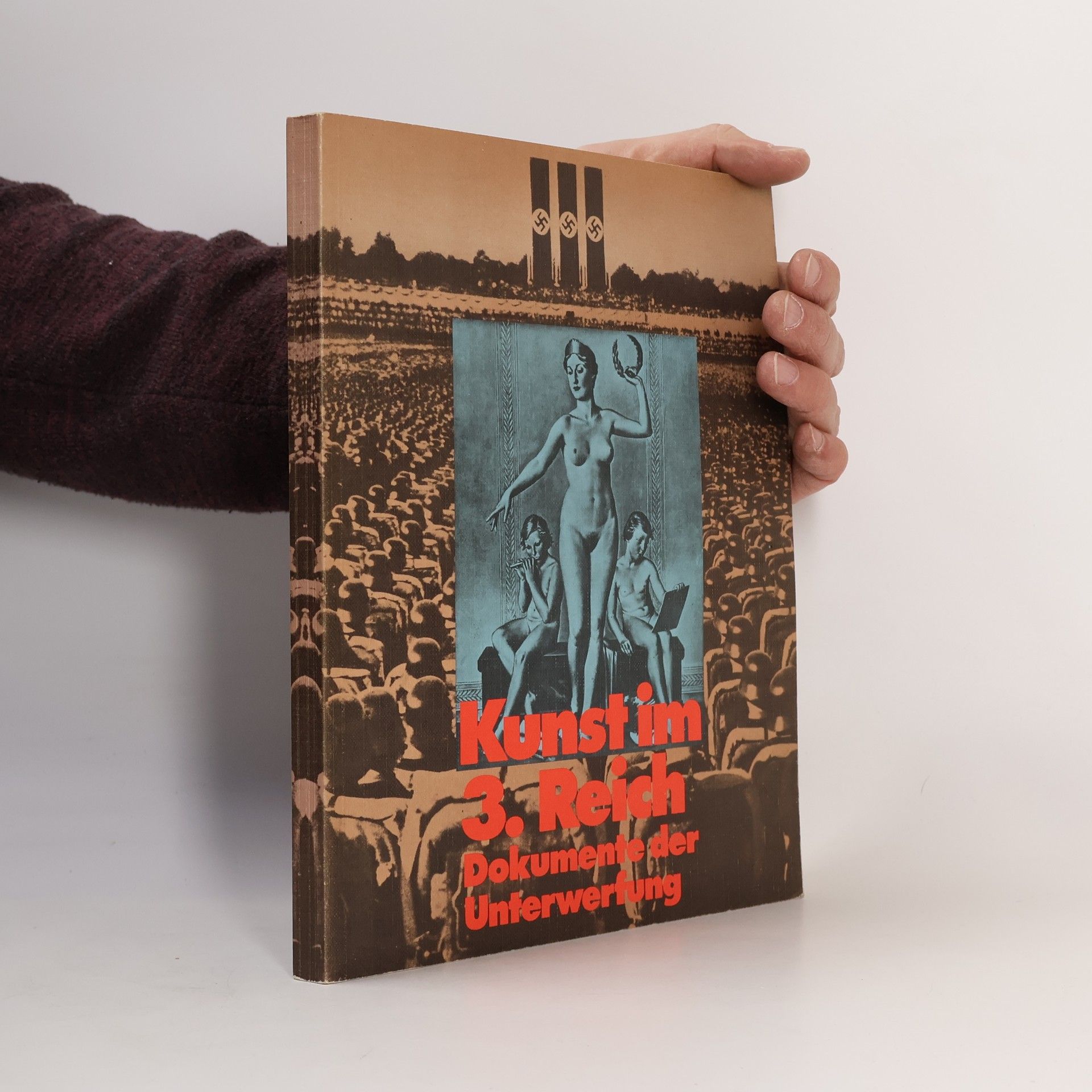 Autorenkollektiv Kunst im 3. Reich. Dokumente der Unterwerfung