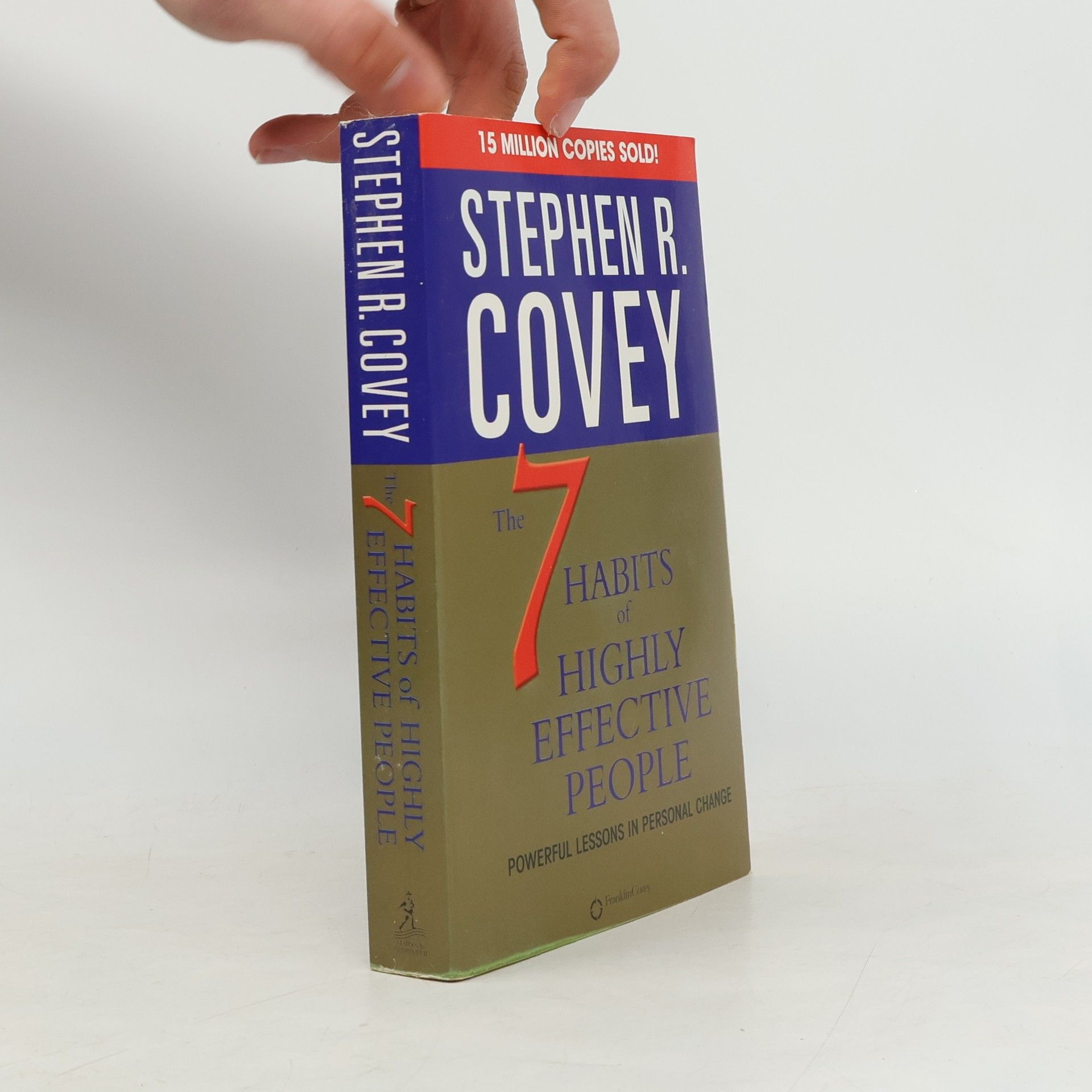 Stephen R. Covey The 7 habits of highly effective people. Powerful lessons in personal change