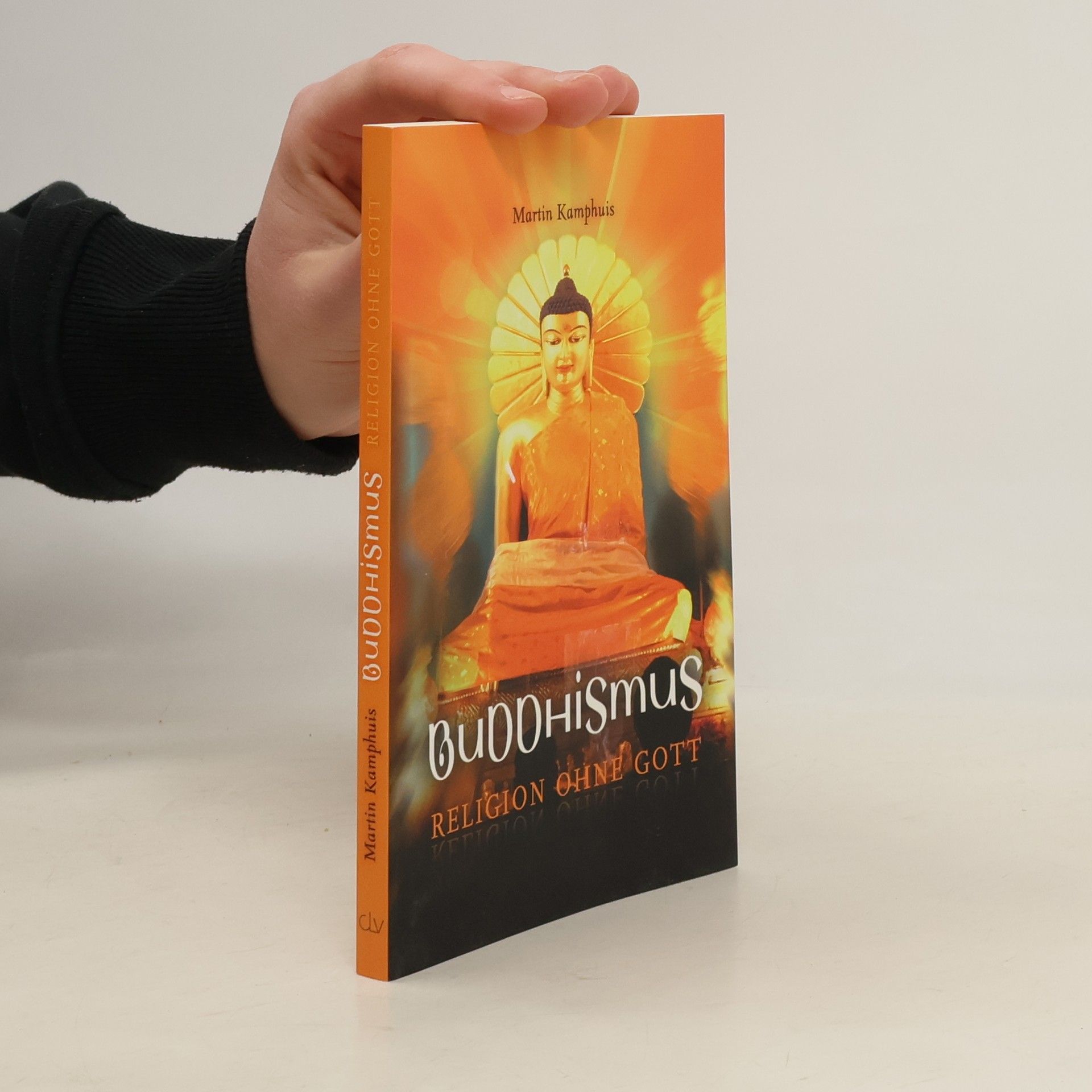 Martin Kamphuis Buddhismus. Religion ohne Gott