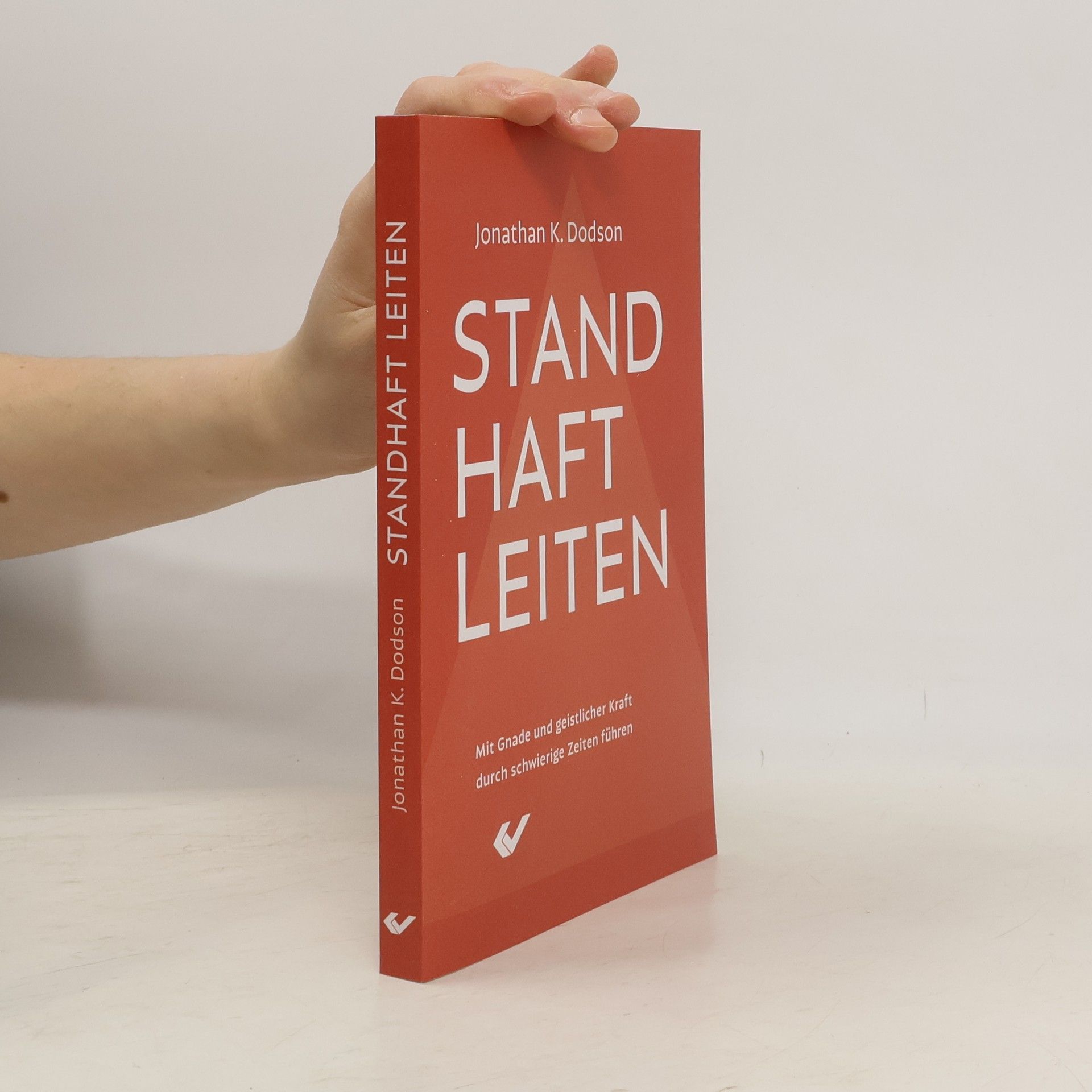 Jonathan K. Dodson Standhaft leiten