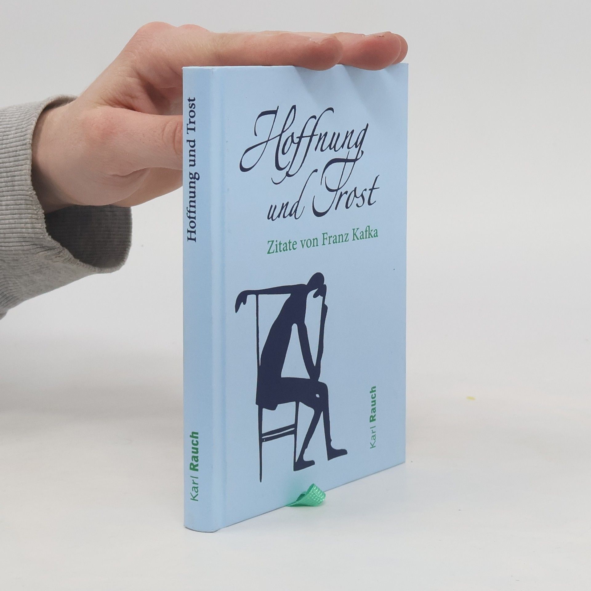 Franz Kafka Hoffnung und Trost