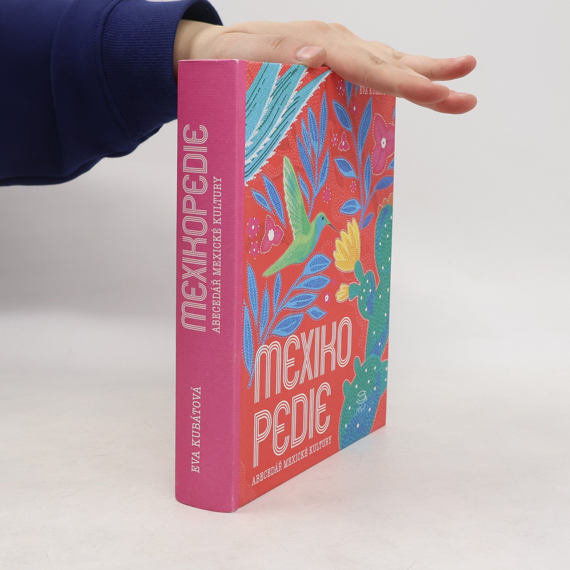 Eva Kubátová Mexikopedie. Abecedář mexické kultury