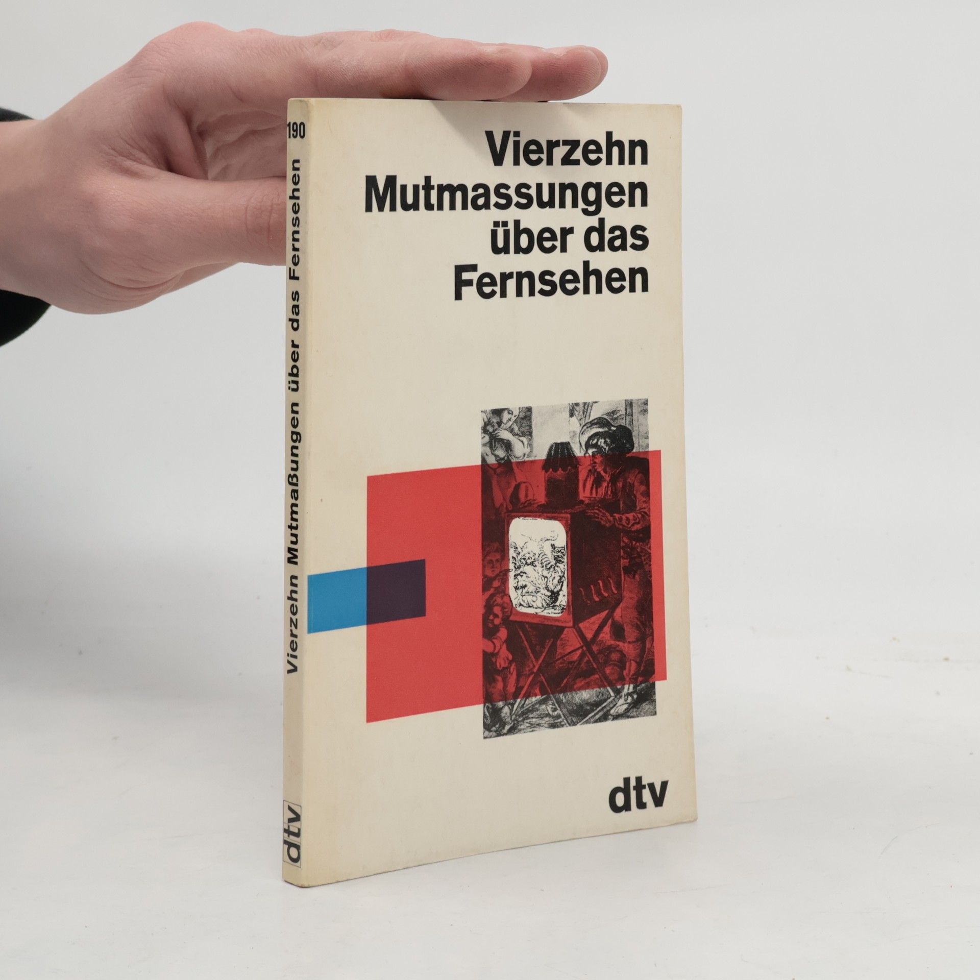 Joachim Kaiser Vierzehn Mutmaßungen über das Fernsehen