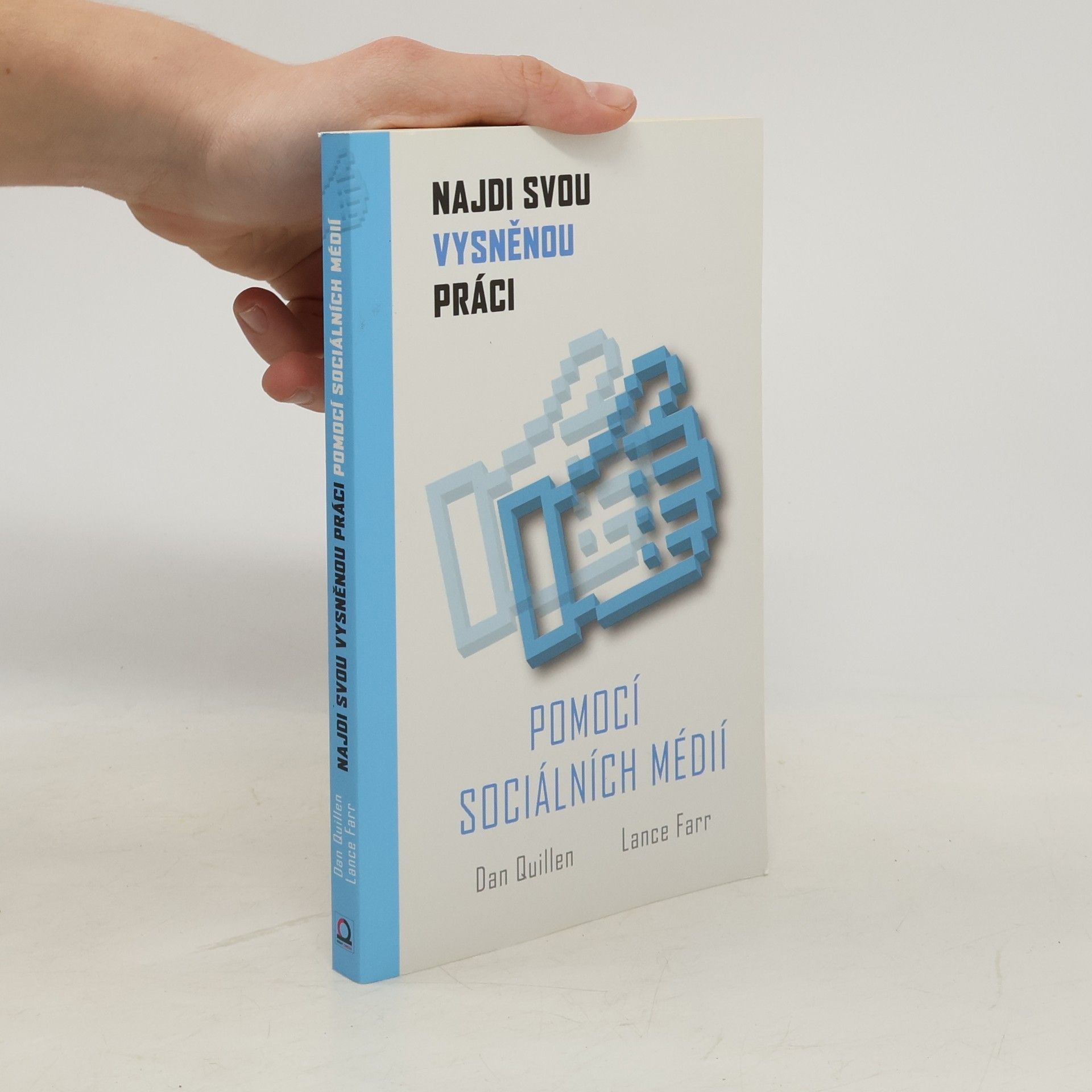 W. Daniel Quillen Najdi svou vysněnou práci pomocí sociálních médií