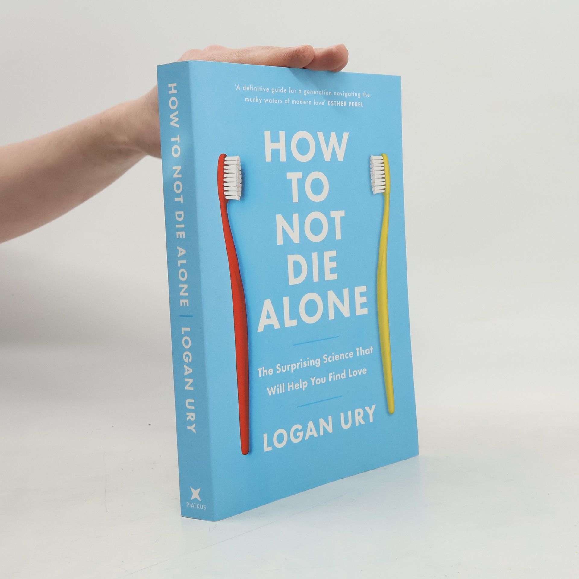 Logan Ury How to Not Die Alone