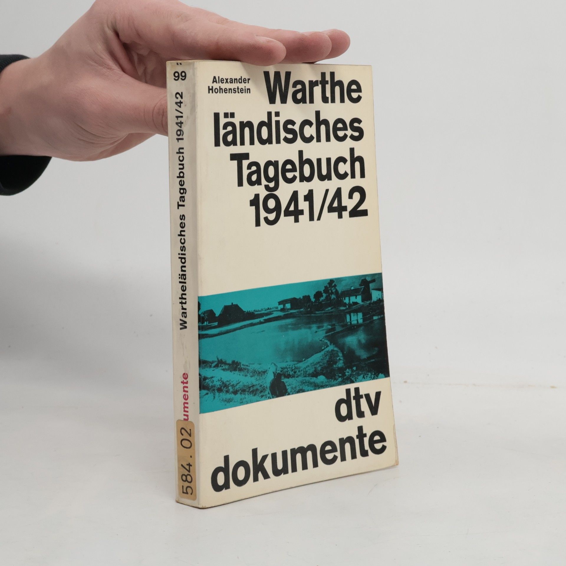 Alexander Hohenstein Wartheländisches Tagebuch aus den Jahren 1941/42.
