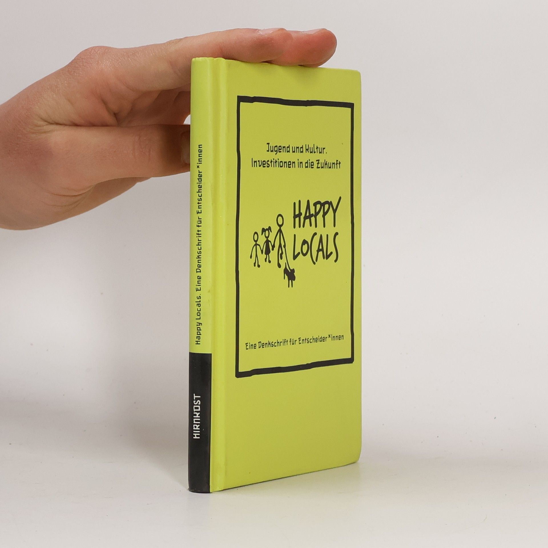 Autorenkollektiv Happy Locals. Eine Denkschrift für Entscheider innen