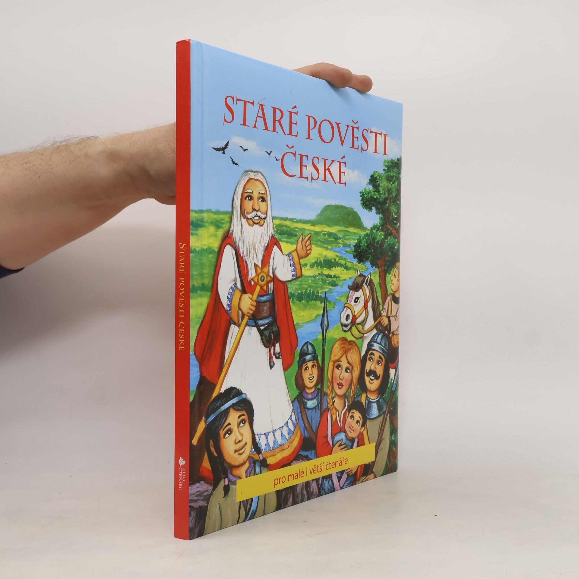 Alexandra Niklíčková Staré pověsti české : pro malé i větší čtenáře