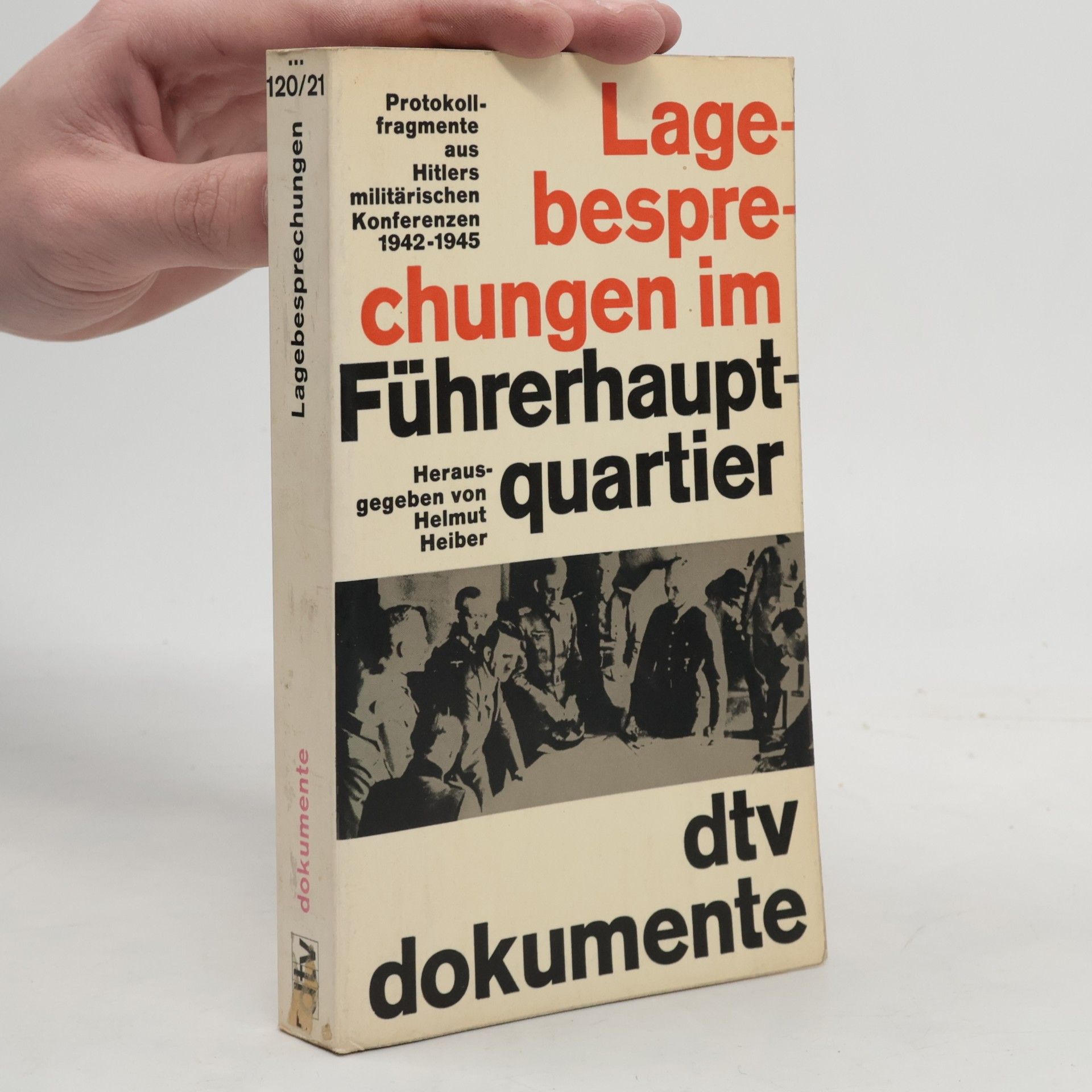 Helmut Heiber Lagebesprechungen im Führerhauptquartier