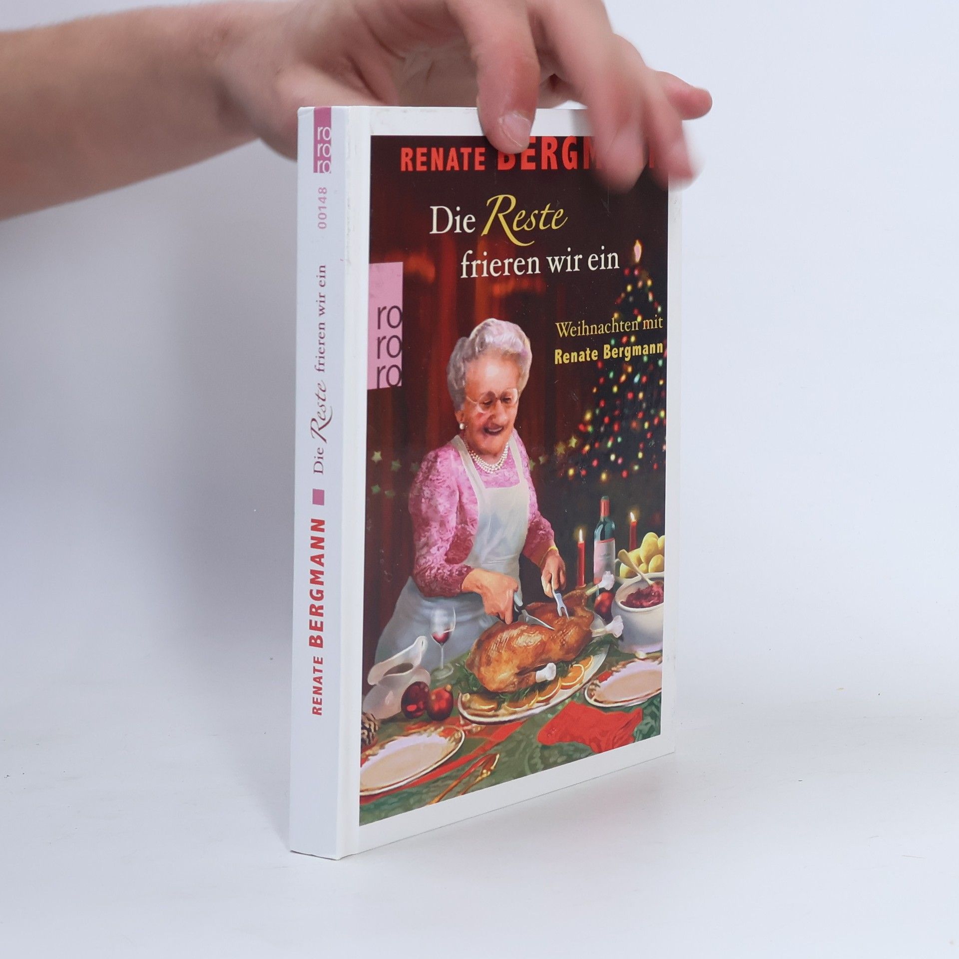 Renate Bergmann Die Reste frieren wir ein