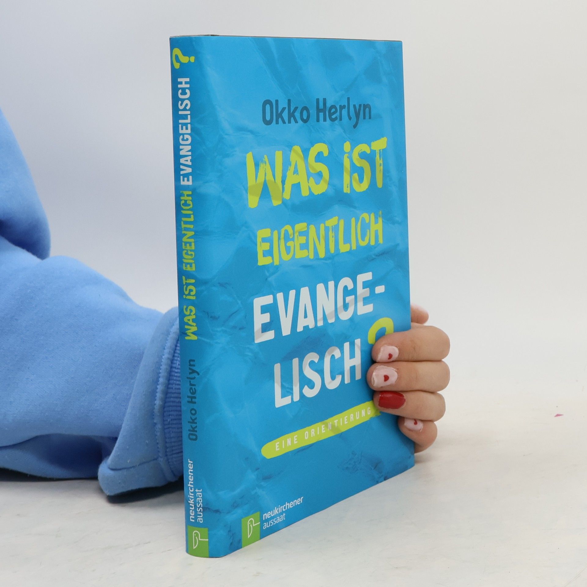 Okko Herlyn Was ist eigentlich evangelisch?