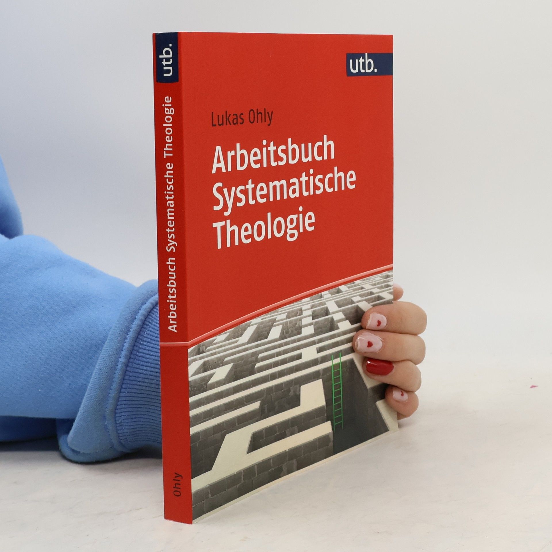 Lukas Ohly Arbeitsbuch Systematische Theologie