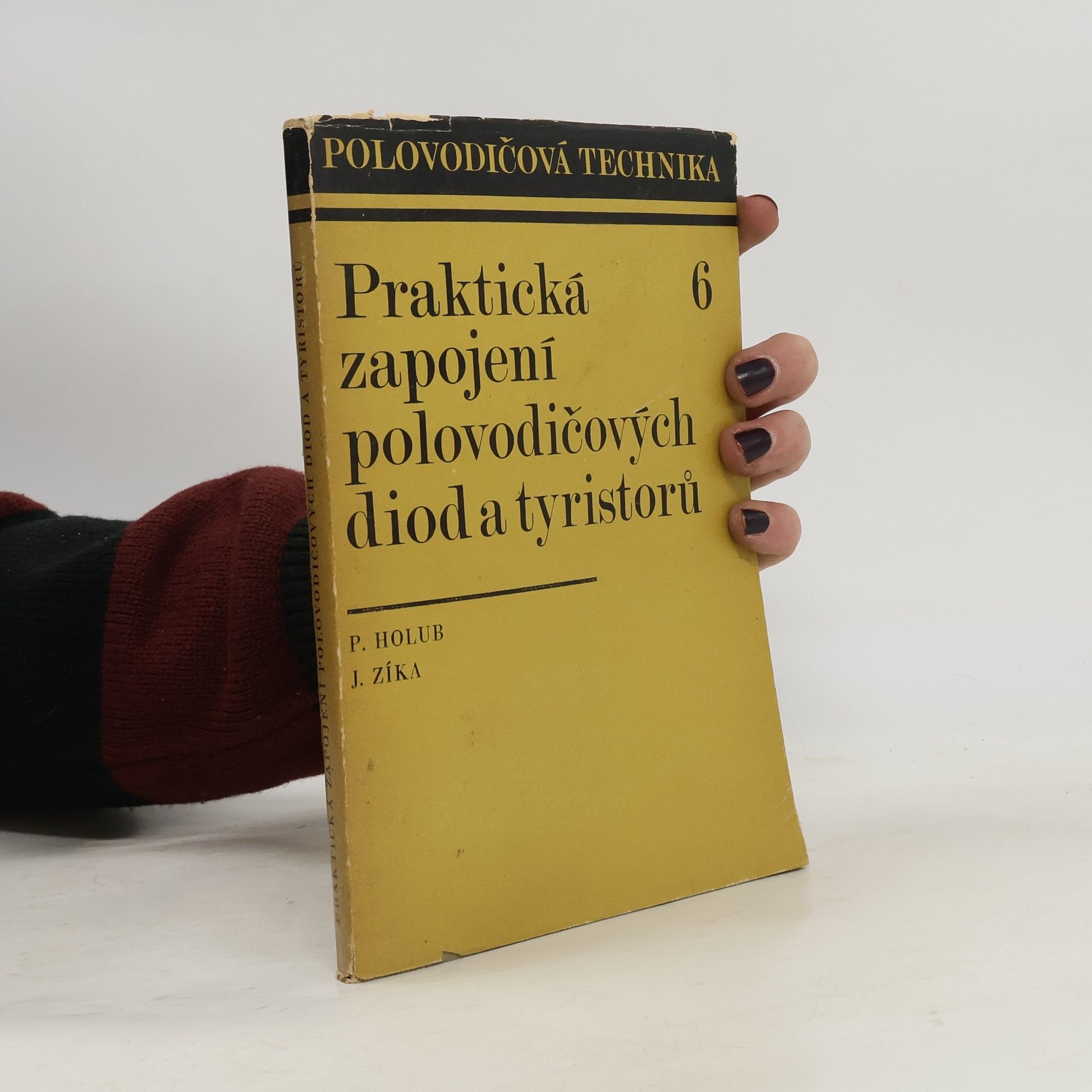 Přemysl Holub Praktická zapojení polovodičových diod a tyristorů