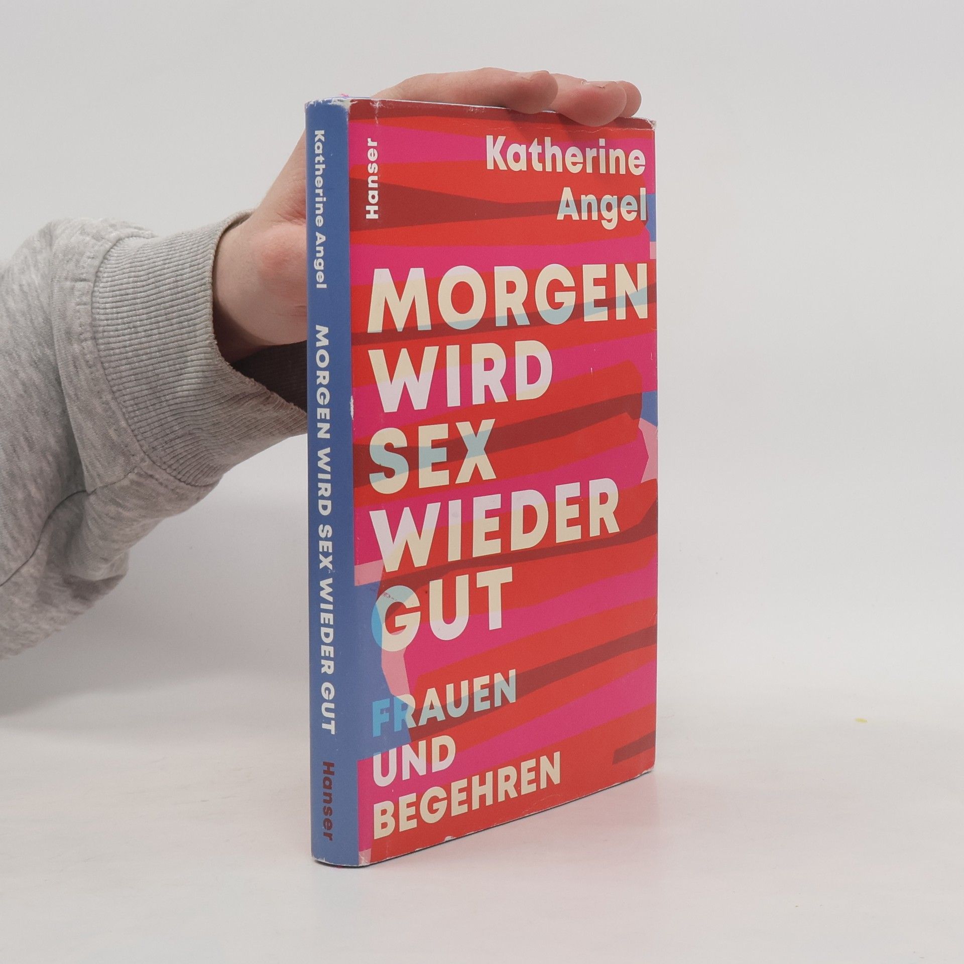 Katherine Angel Morgen wird Sex wieder gut