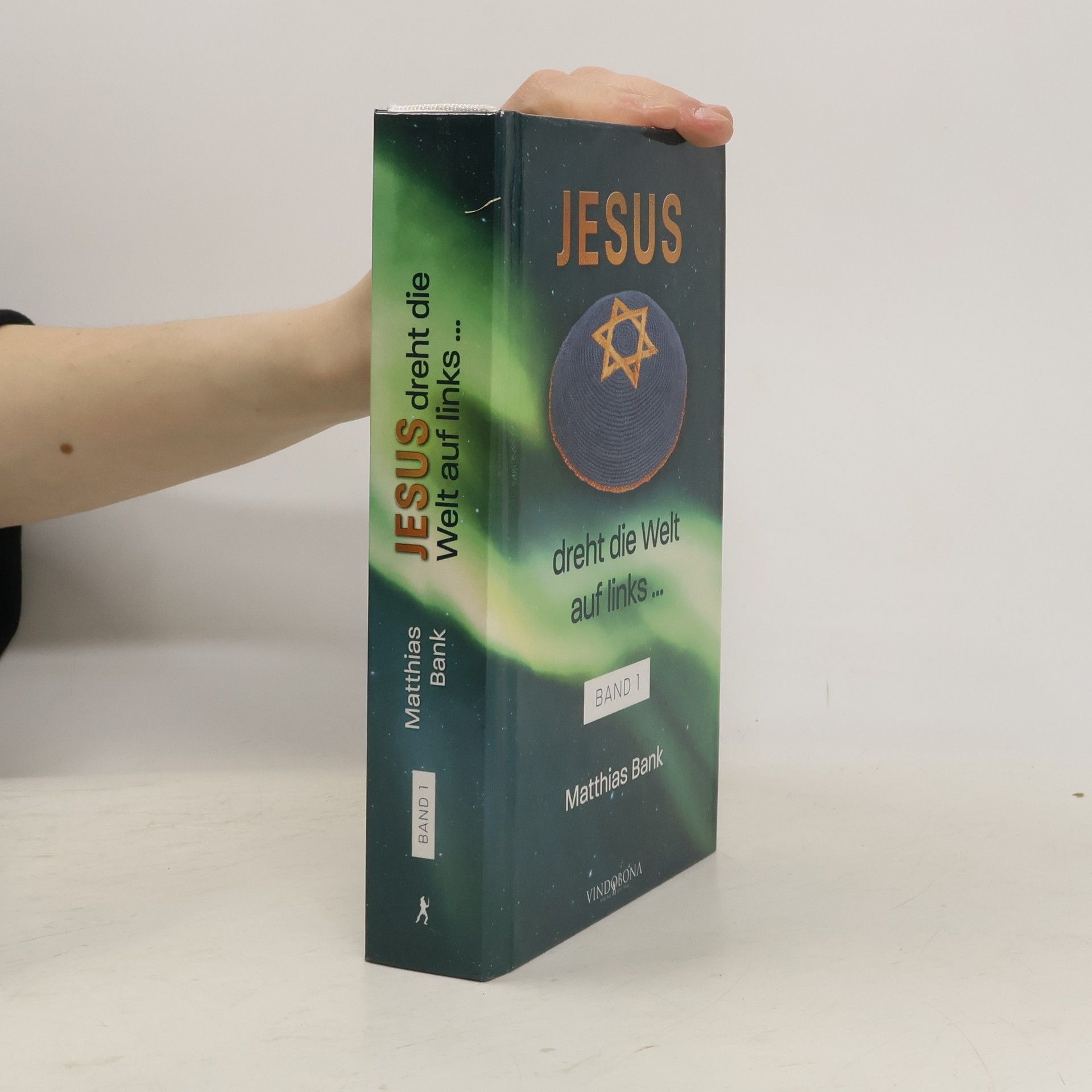 Matthias Bank Jesus dreht die Welt auf links ...