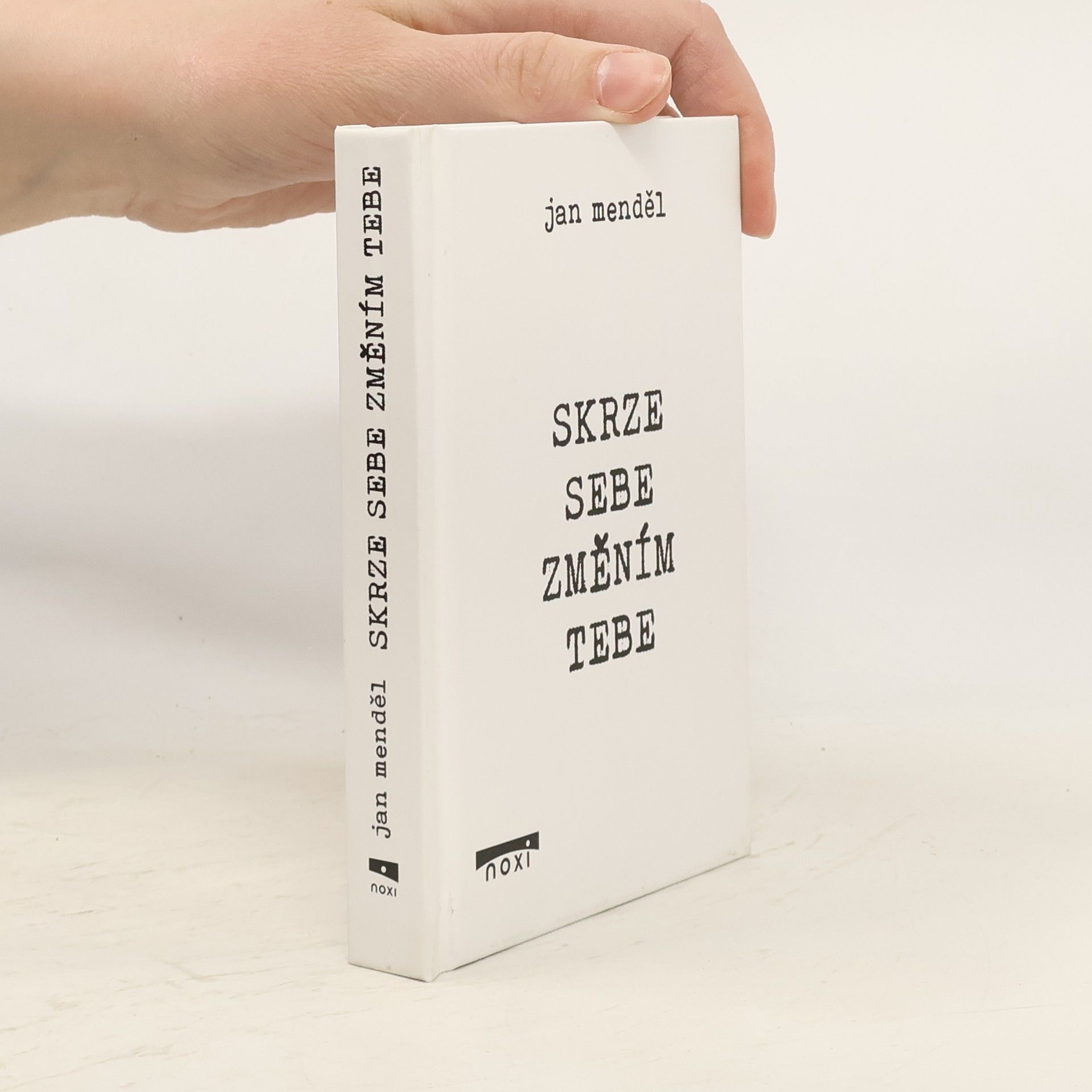 Jan Menděl Skrze sebe změním tebe