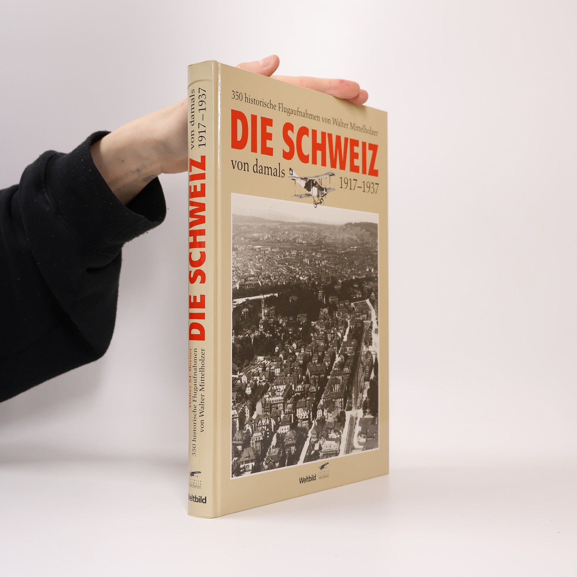 Autorenkollektiv Die Schweiz von damals, 1917-1937