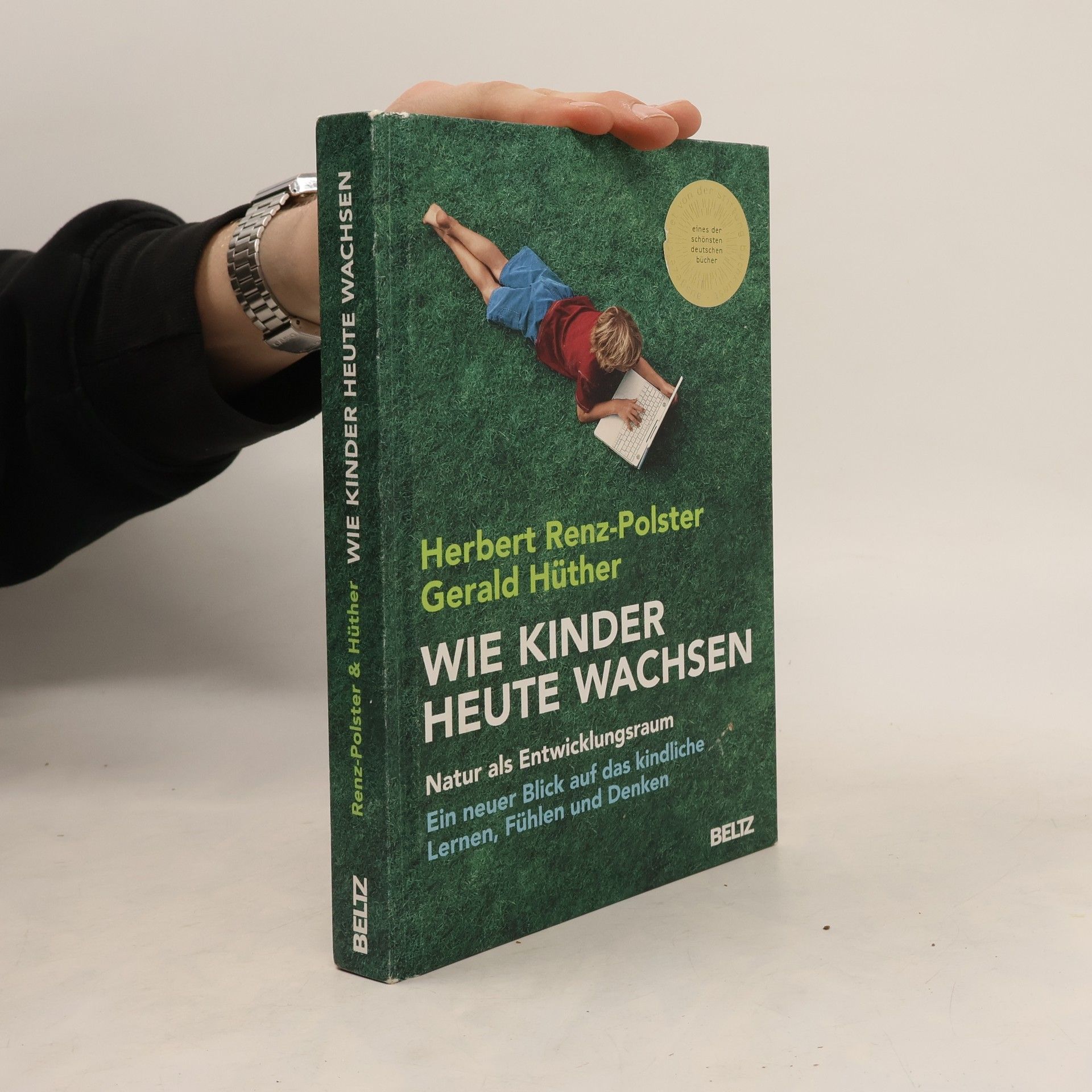 Herbert Renz-Polster Wie Kinder heute wachsen