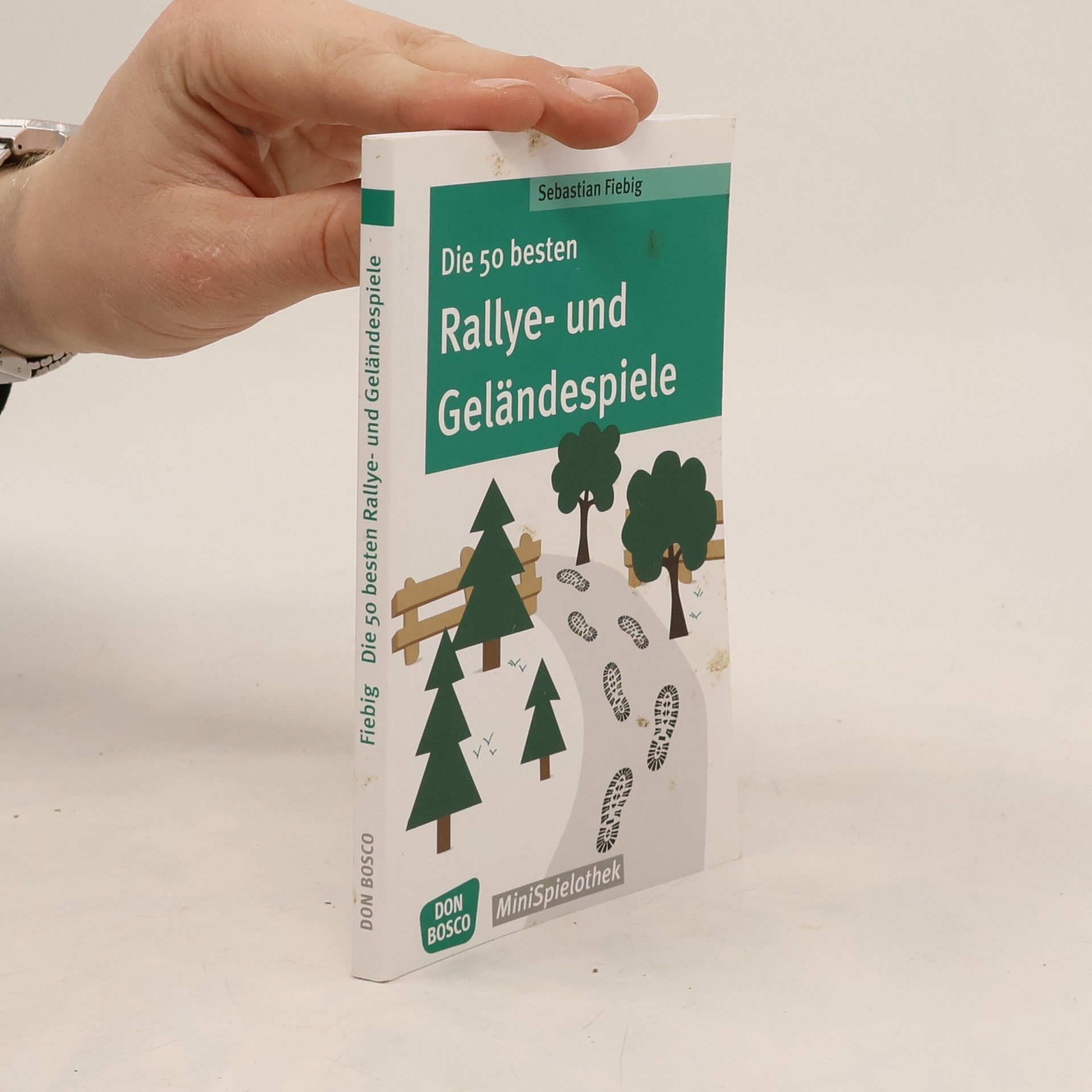 Sebastian Fiebig Don Bosco MiniSpielothek: Die 50 besten Rallye- und Geländespiele