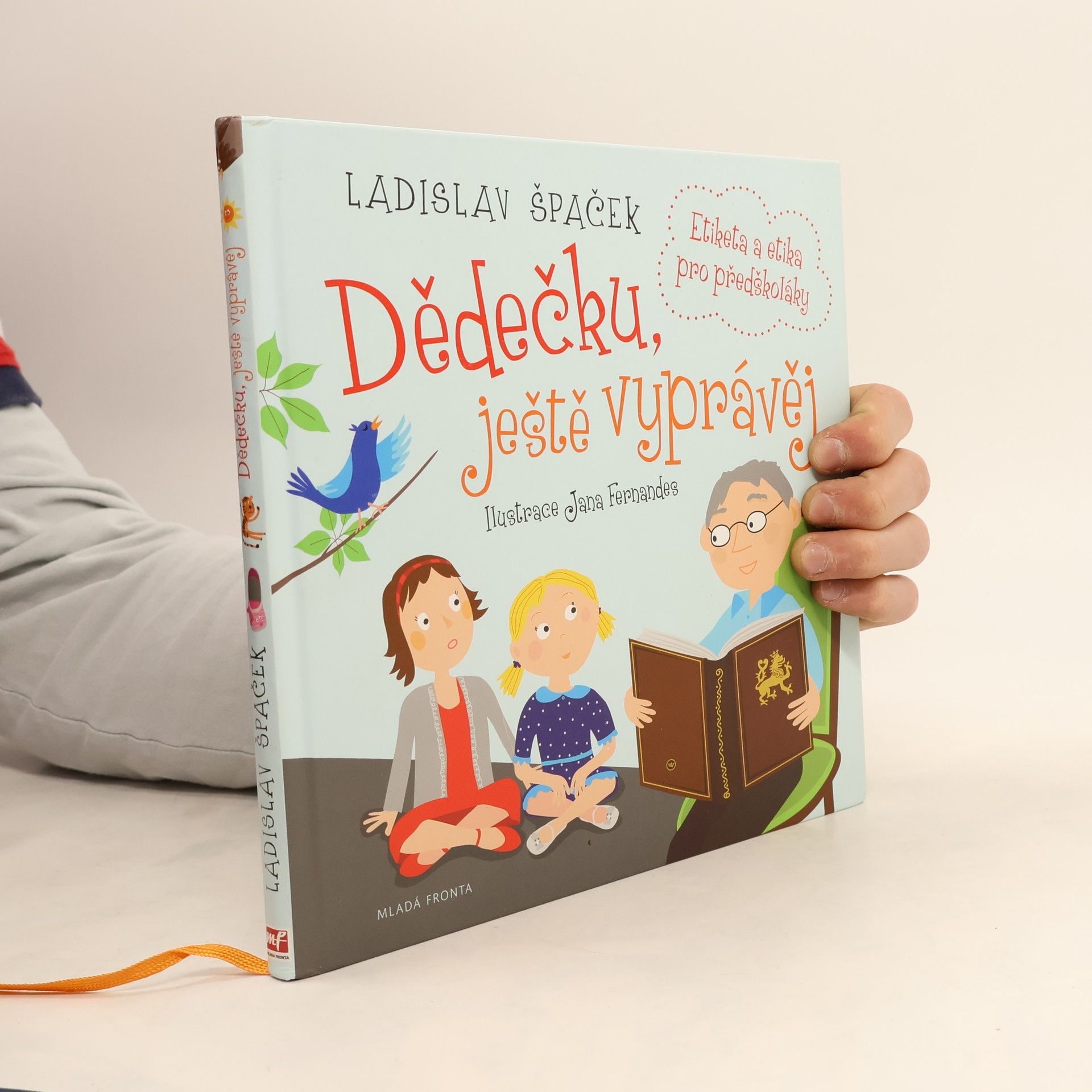 Ladislav Špaček Dědečku, ještě vyprávěj: Etiketa a etika pro předškoláky